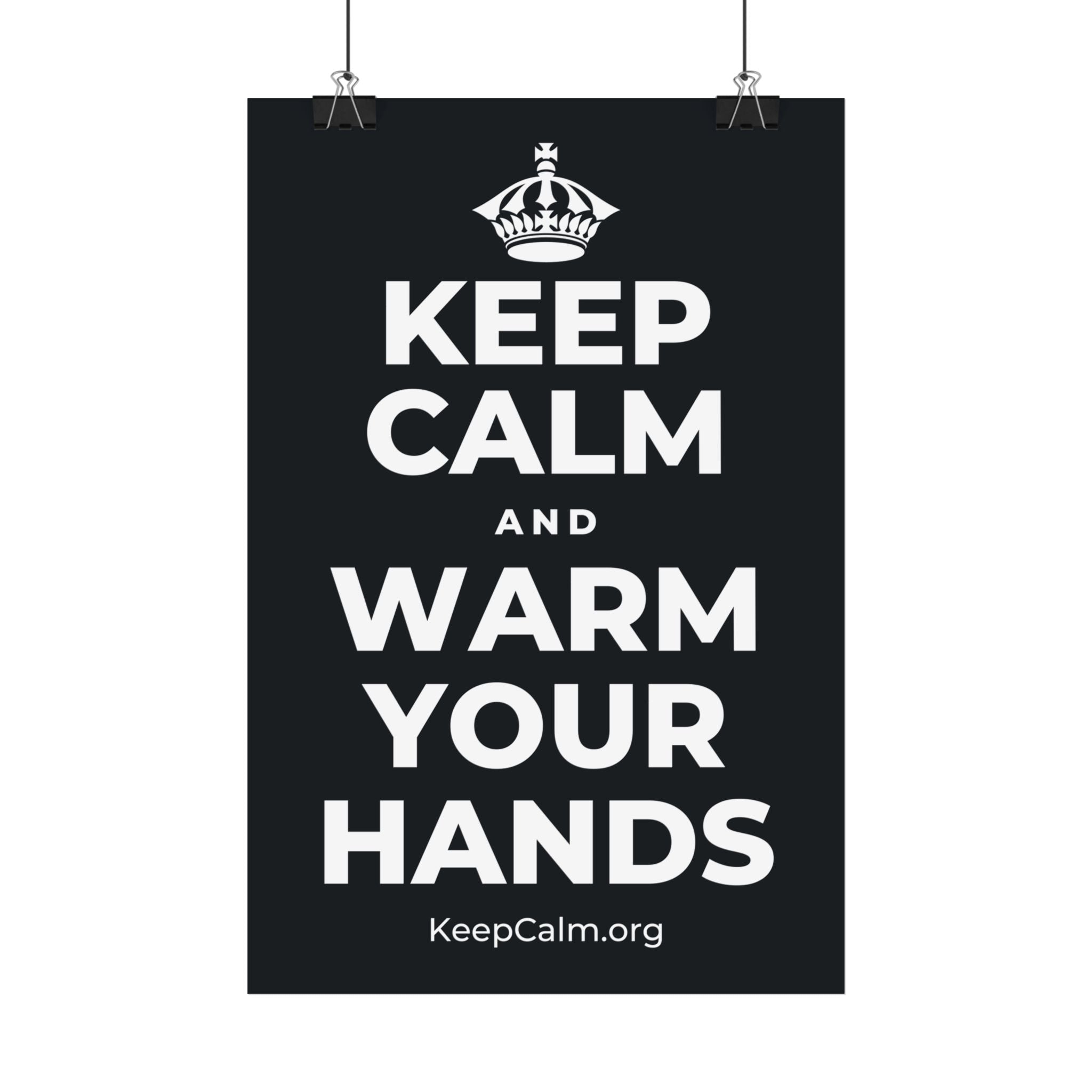 KEEP CALM AND WARM YOUR HANDS Satin Poster (Dark)
