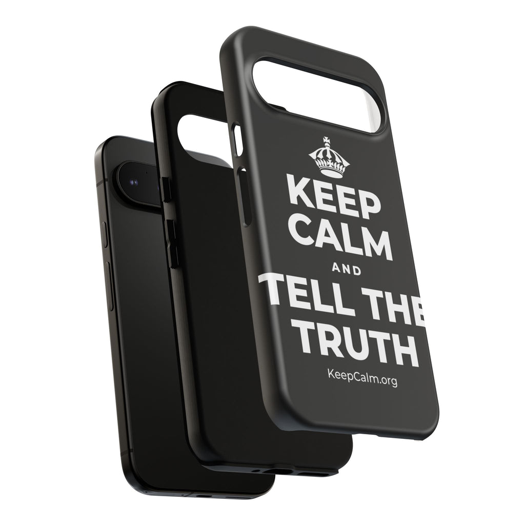 KEEP CALM AND TELL THE TRUTH Phone Case