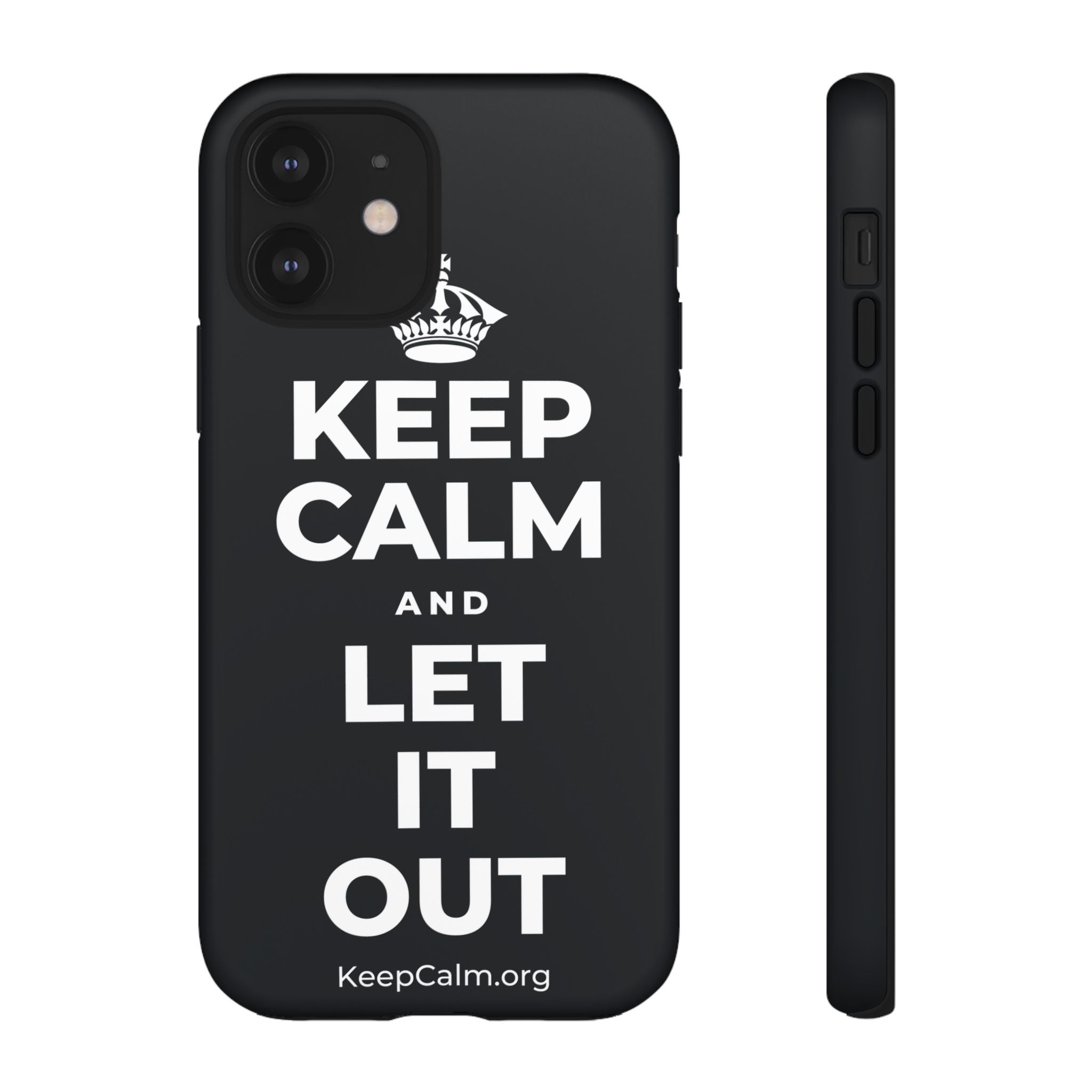 KEEP CALM AND LET IT OUT Phone Case (Dark)