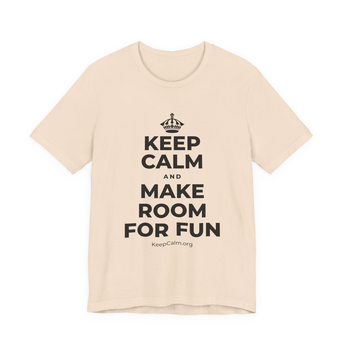 KEEP CALM AND MAKE ROOM FOR FUN T-Shirt (Soft Cream–Heather Mauve)