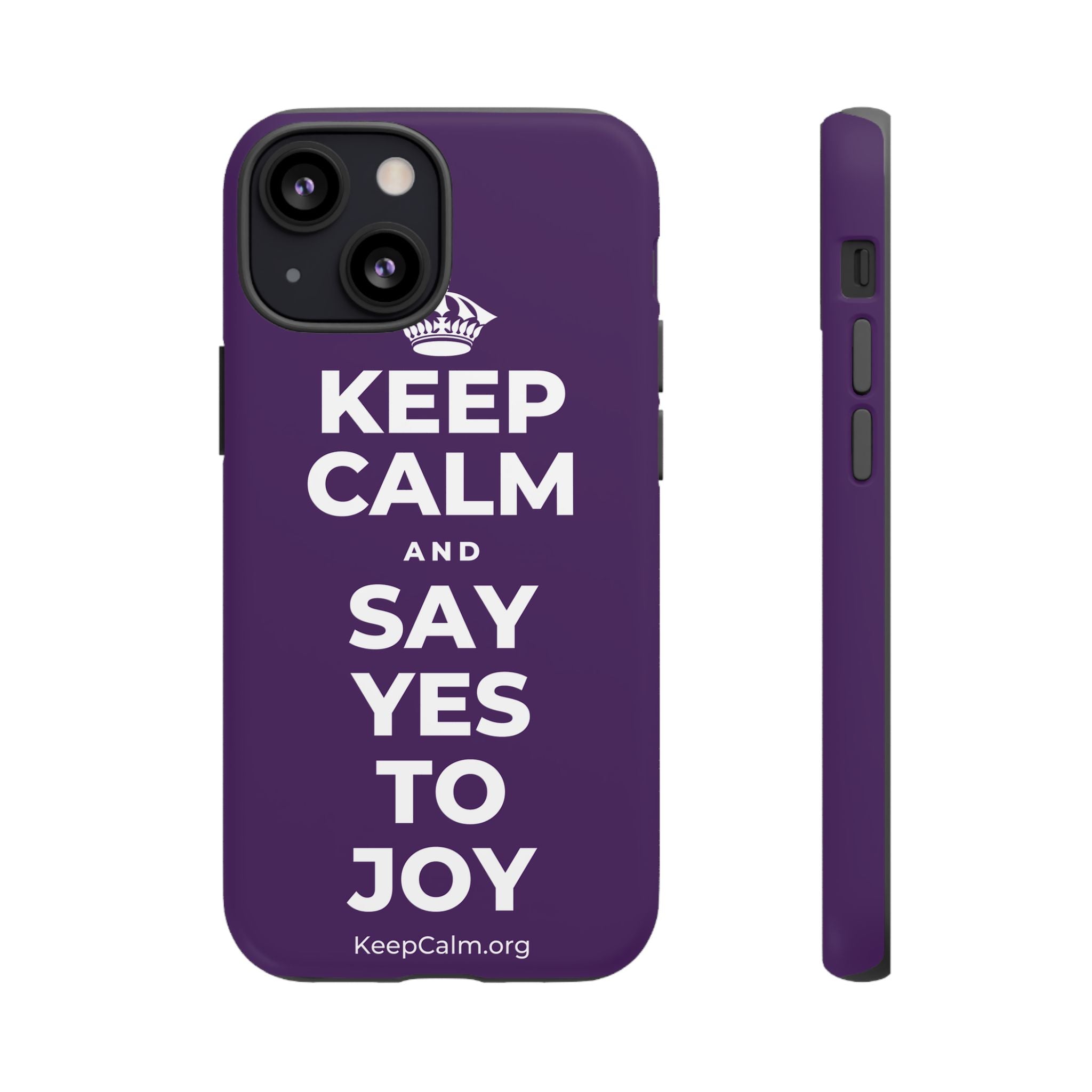 KEEP CALM AND SAY YES TO JOY Phone Case