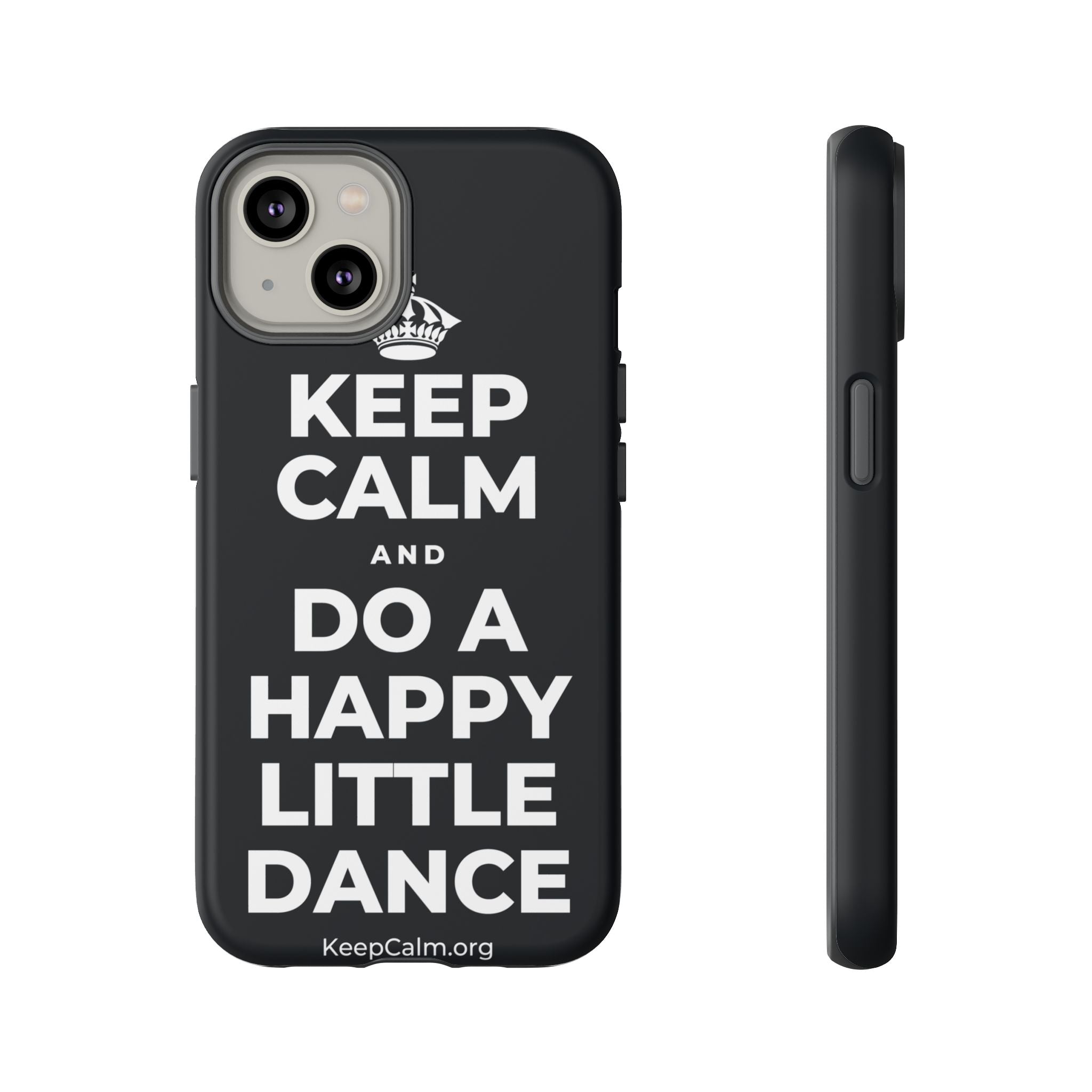 KEEP CALM AND DO A HAPPY LITTLE DANCE Phone Case (Dark)