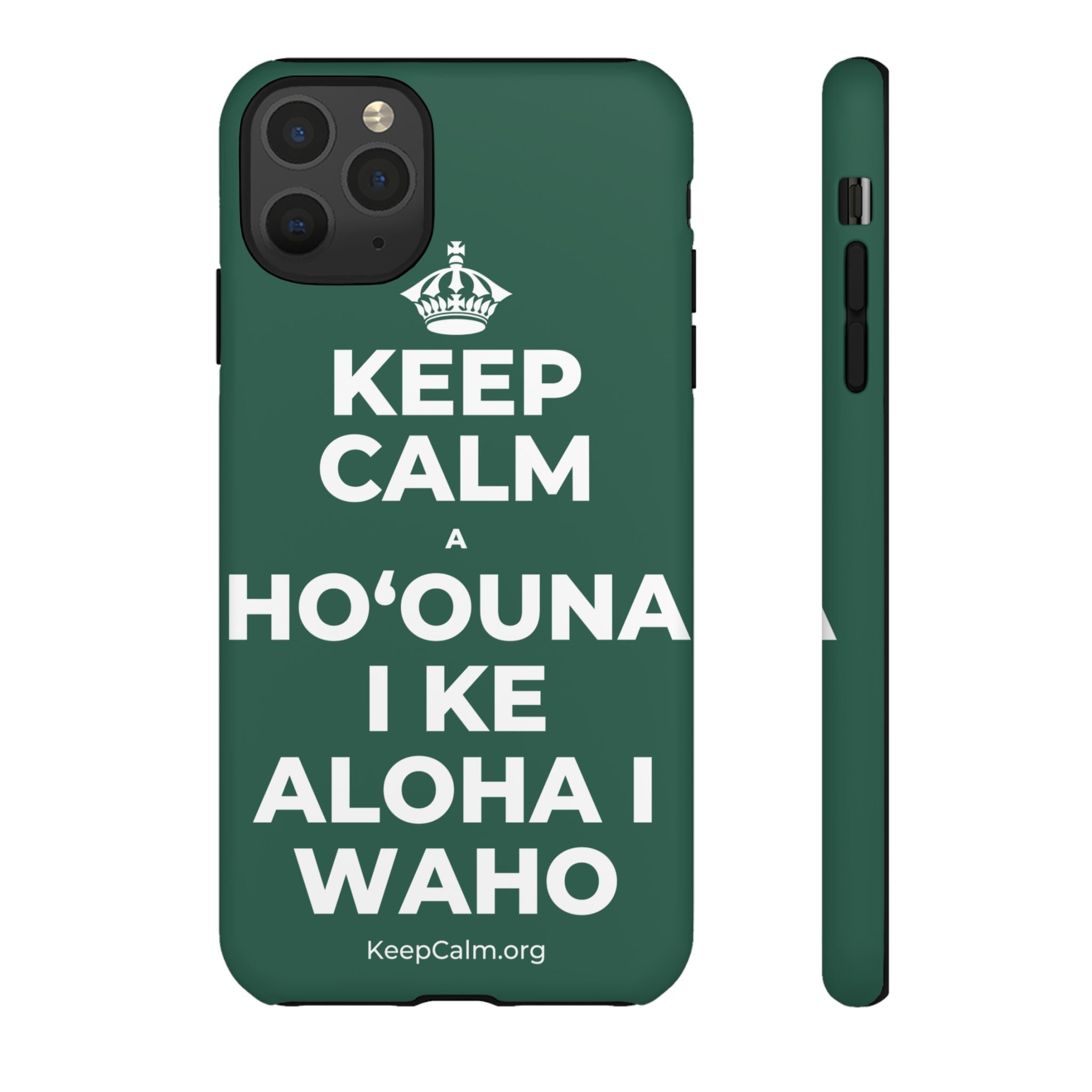 KEEP CALM A HOʻOUNA I KE ALOHA I WAHO Phone Case