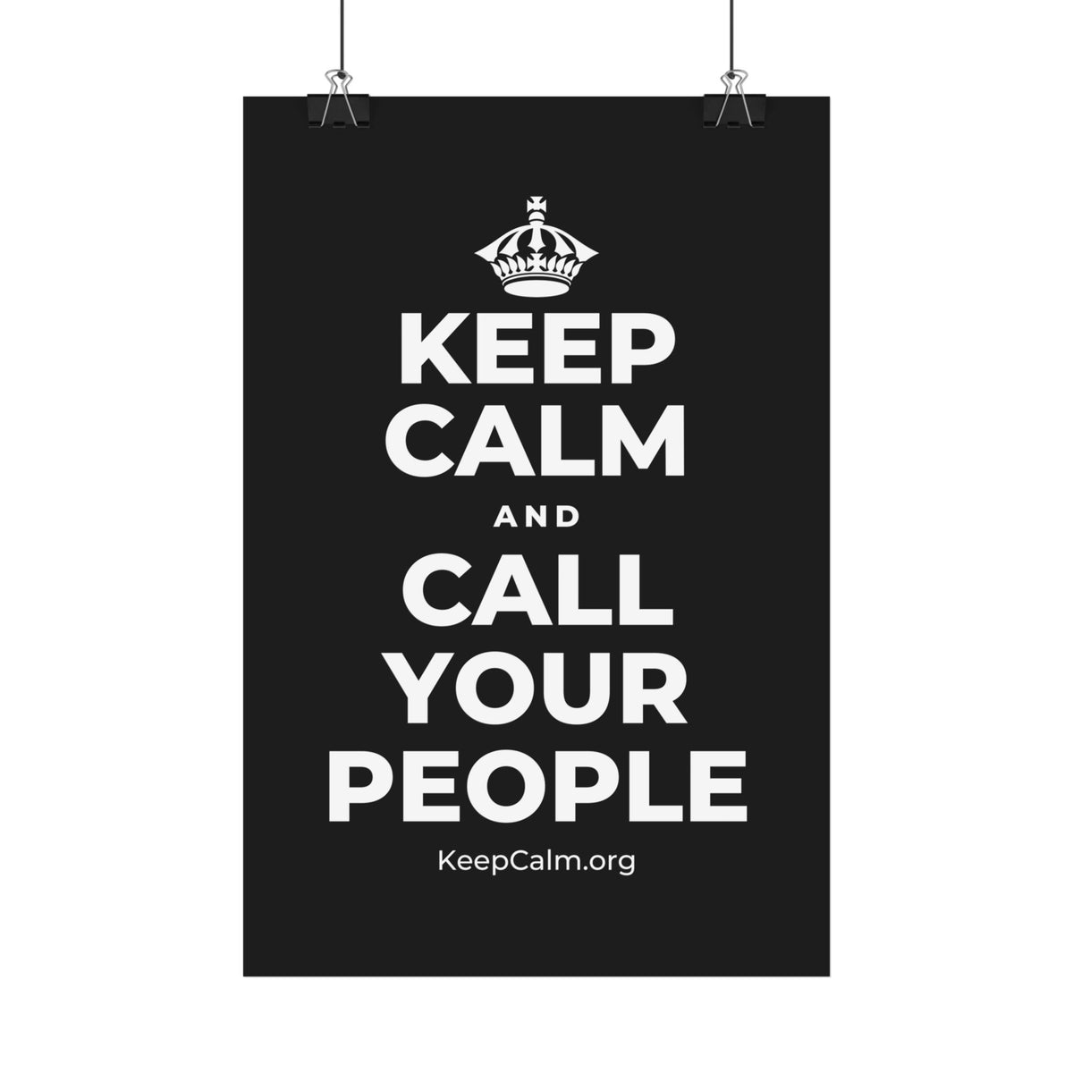 KEEP CALM AND CALL YOUR PEOPLE Satin Poster