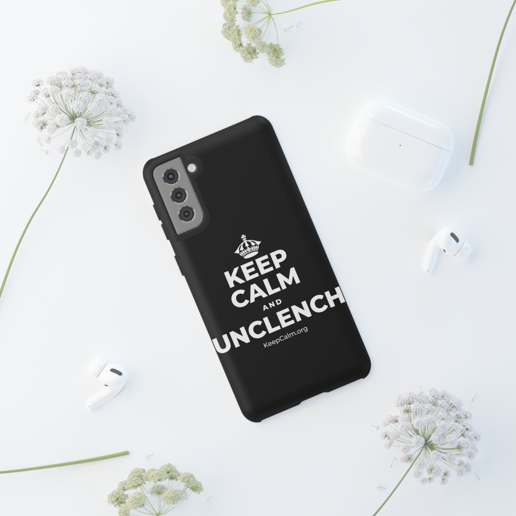KEEP CALM AND UNCLENCH Phone Case