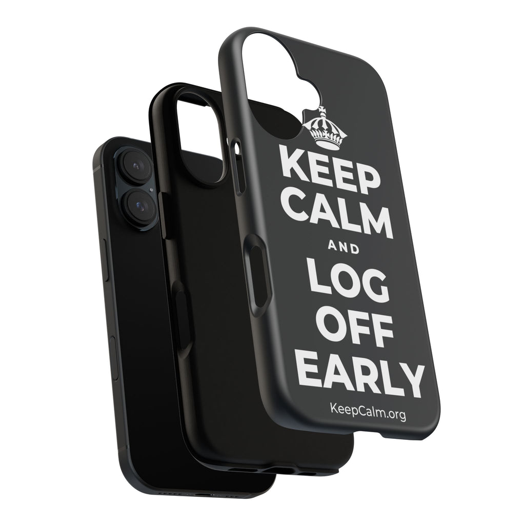 KEEP CALM AND LOG OFF EARLY Phone Case (Dark)