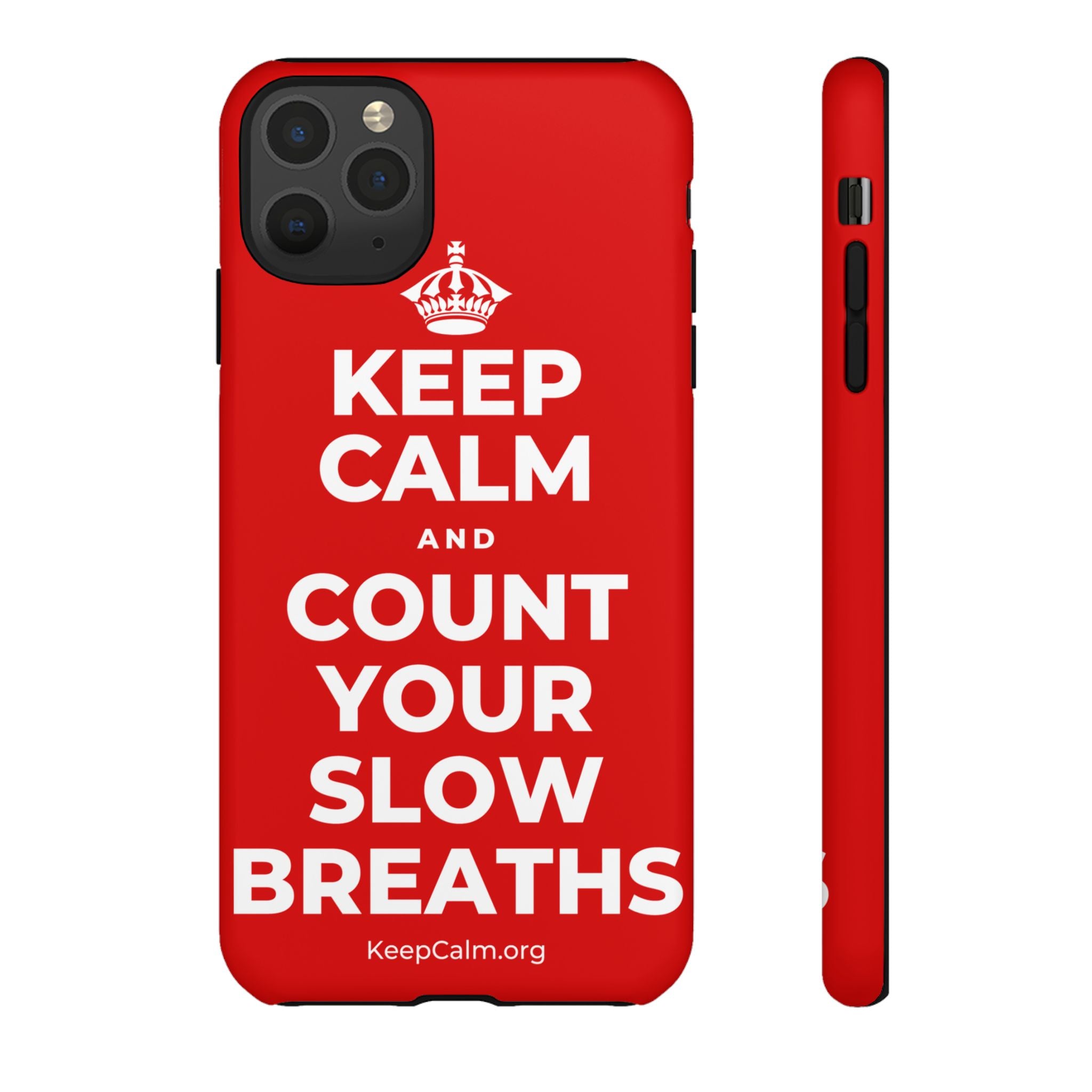 KEEP CALM AND COUNT YOUR SLOW BREATHS Phone Case