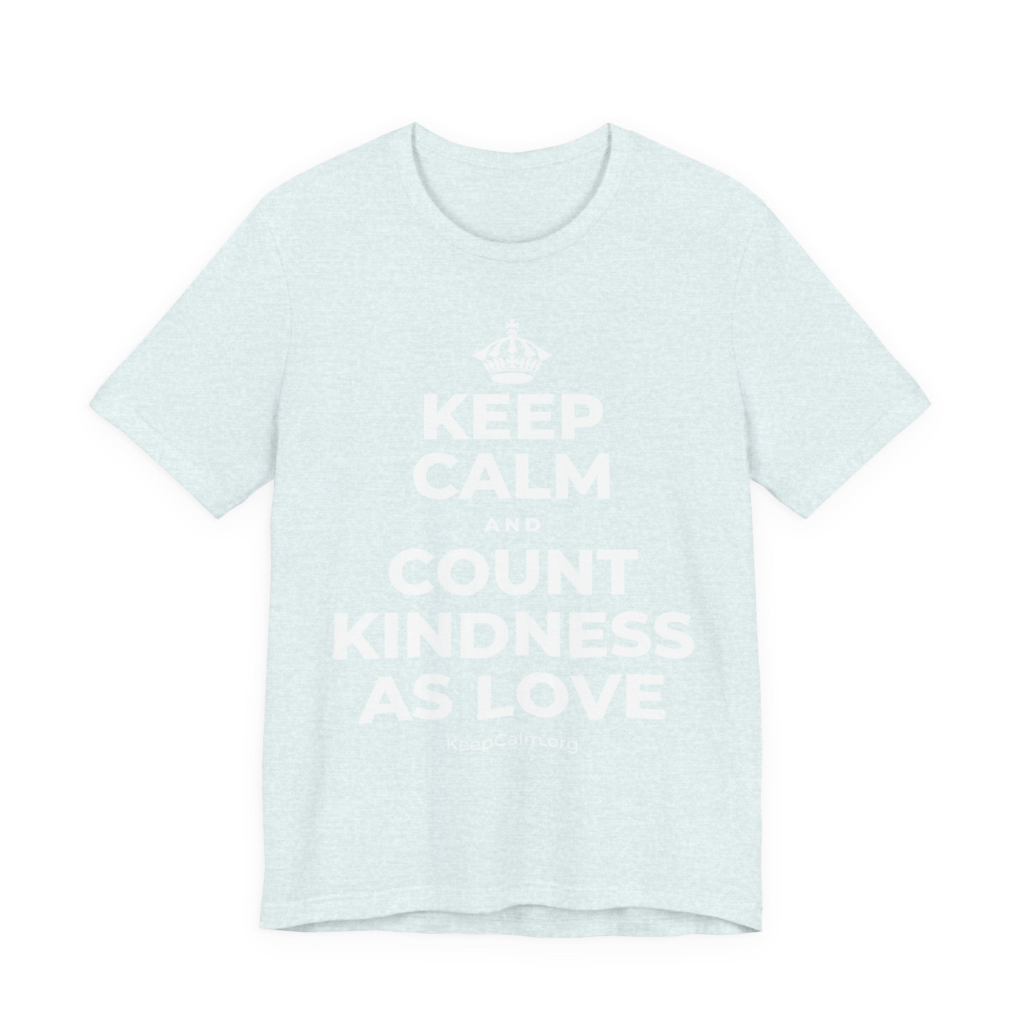 KEEP CALM AND COUNT KINDNESS AS LOVE T-Shirt (Soft Cream–Heather Mauve)