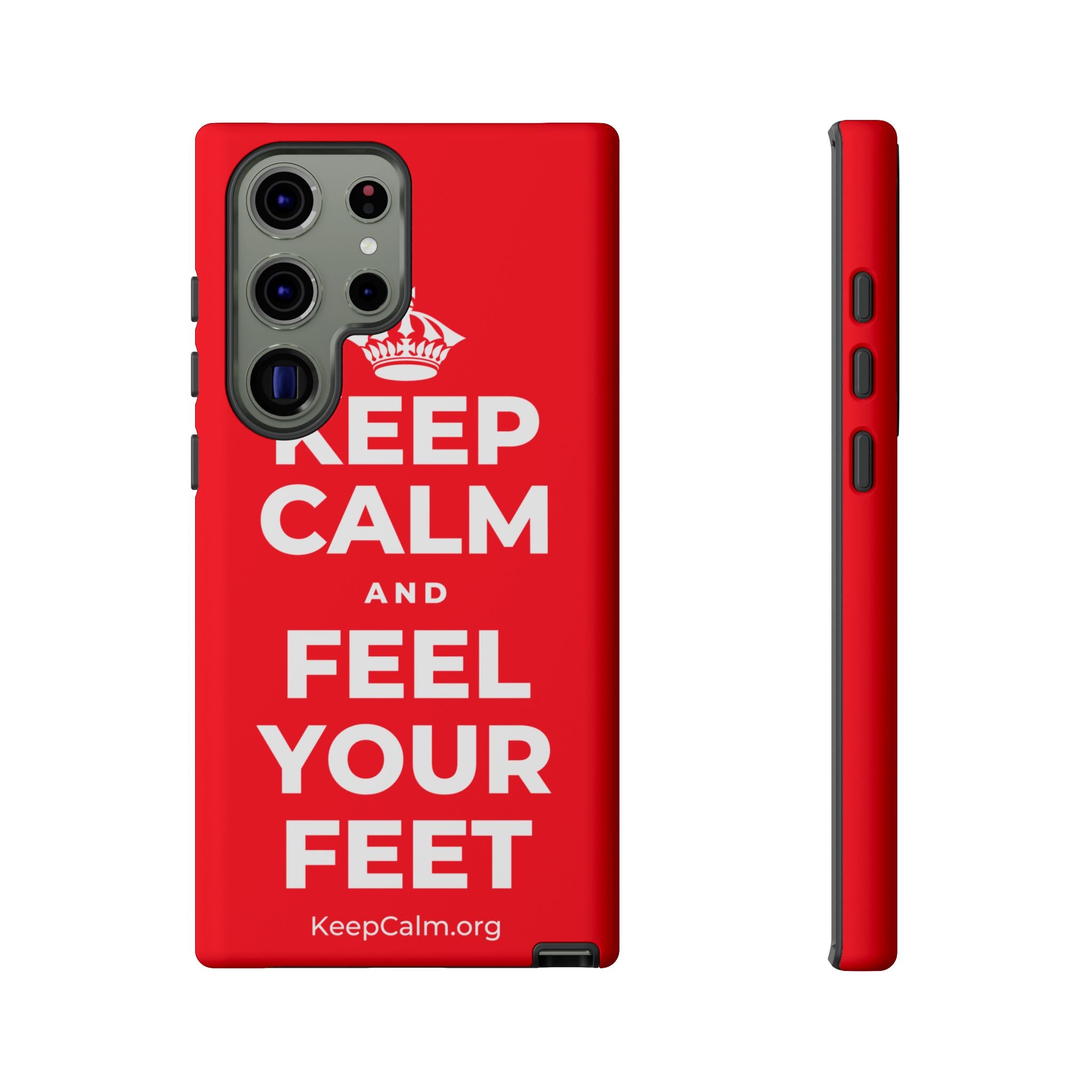 KEEP CALM AND FEEL YOUR FEET Phone Case