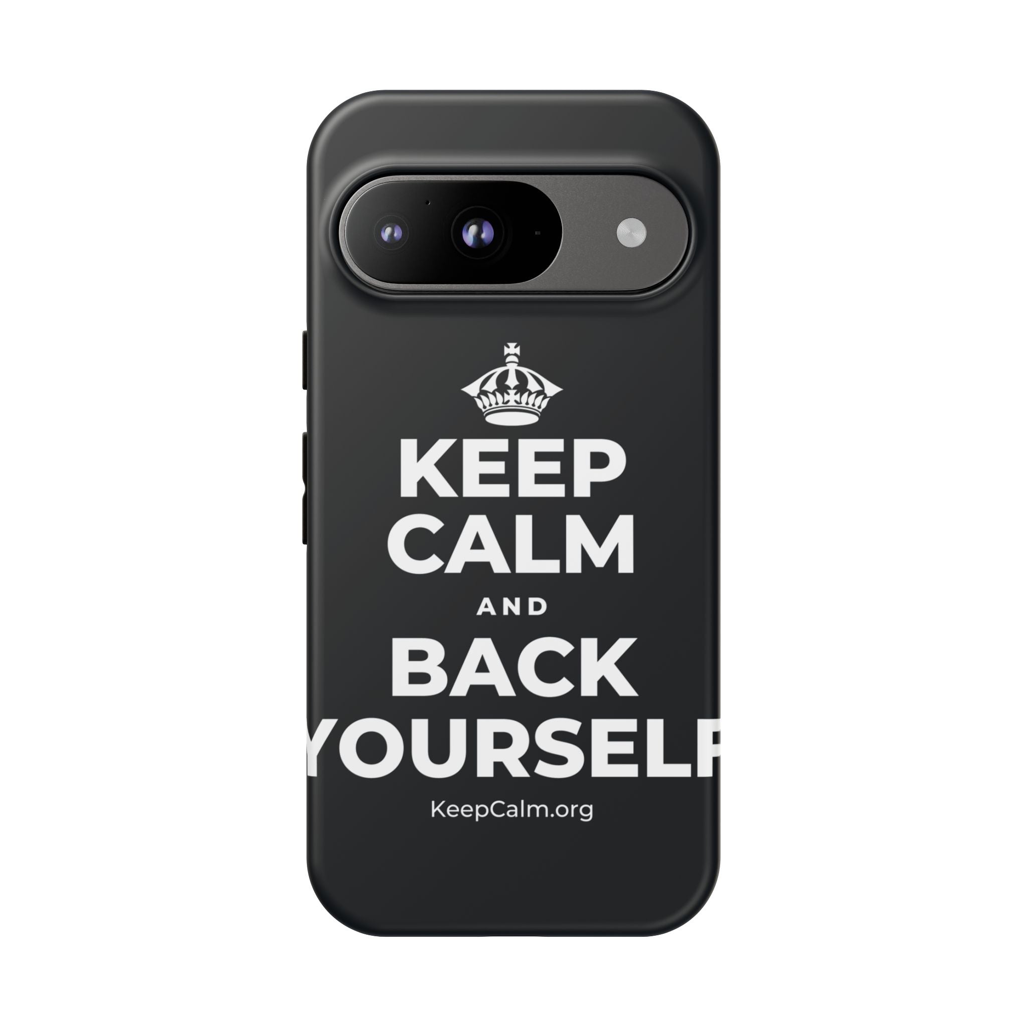 KEEP CALM AND BACK YOURSELF Phone Case (Dark)