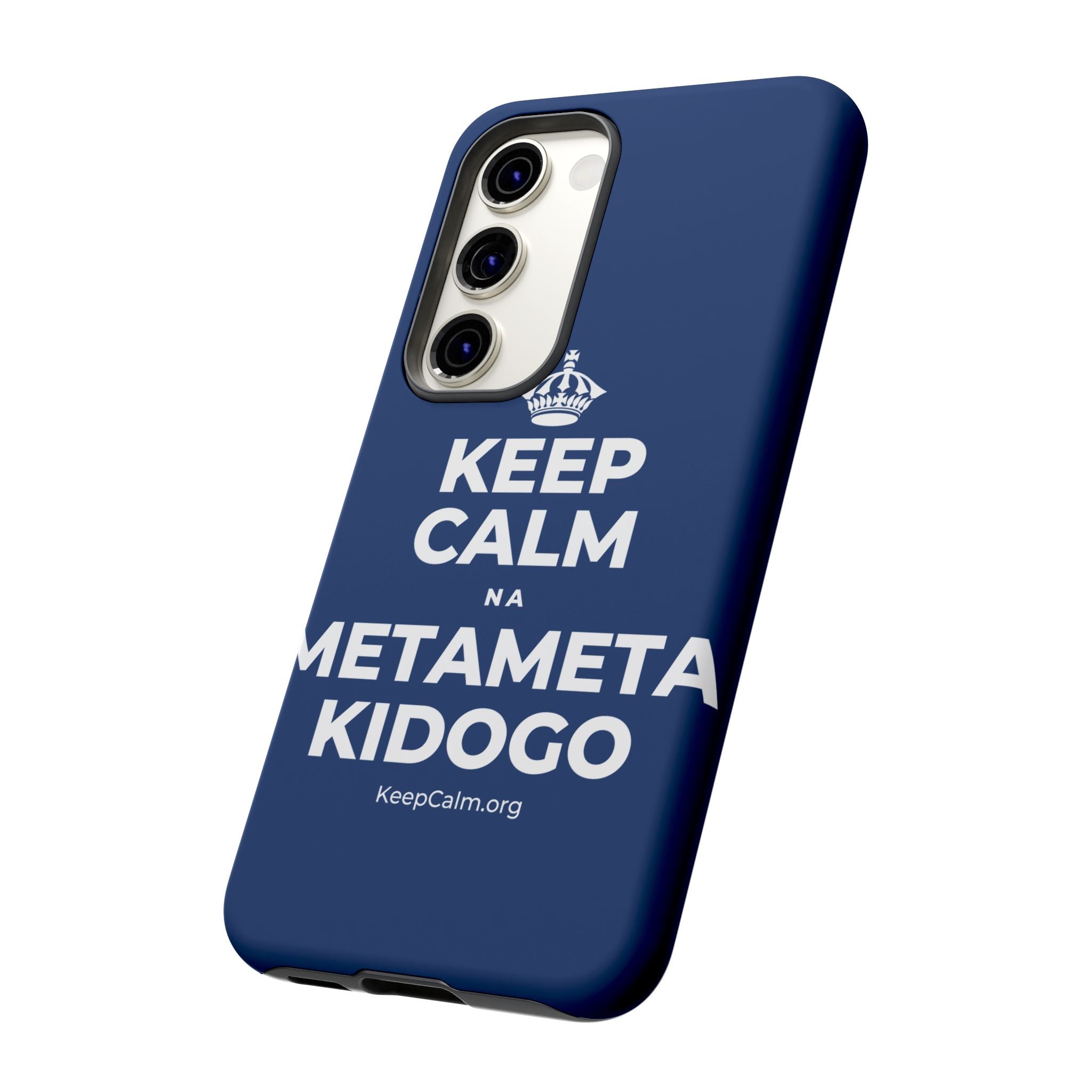 KEEP CALM NA METAMETA KIDOGO Phone Case