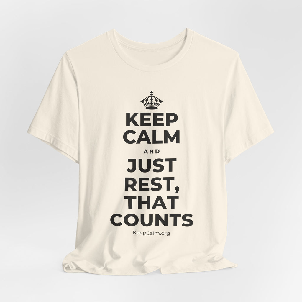 KEEP CALM AND JUST REST, THAT COUNTS T-Shirt (White–Asphalt)