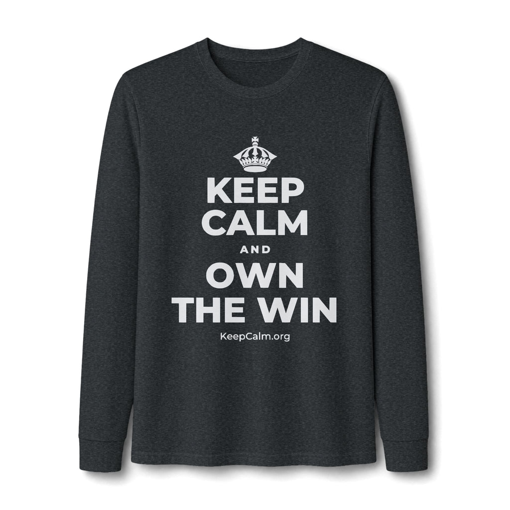 KEEP CALM AND OWN THE WIN Long Sleeve Tee