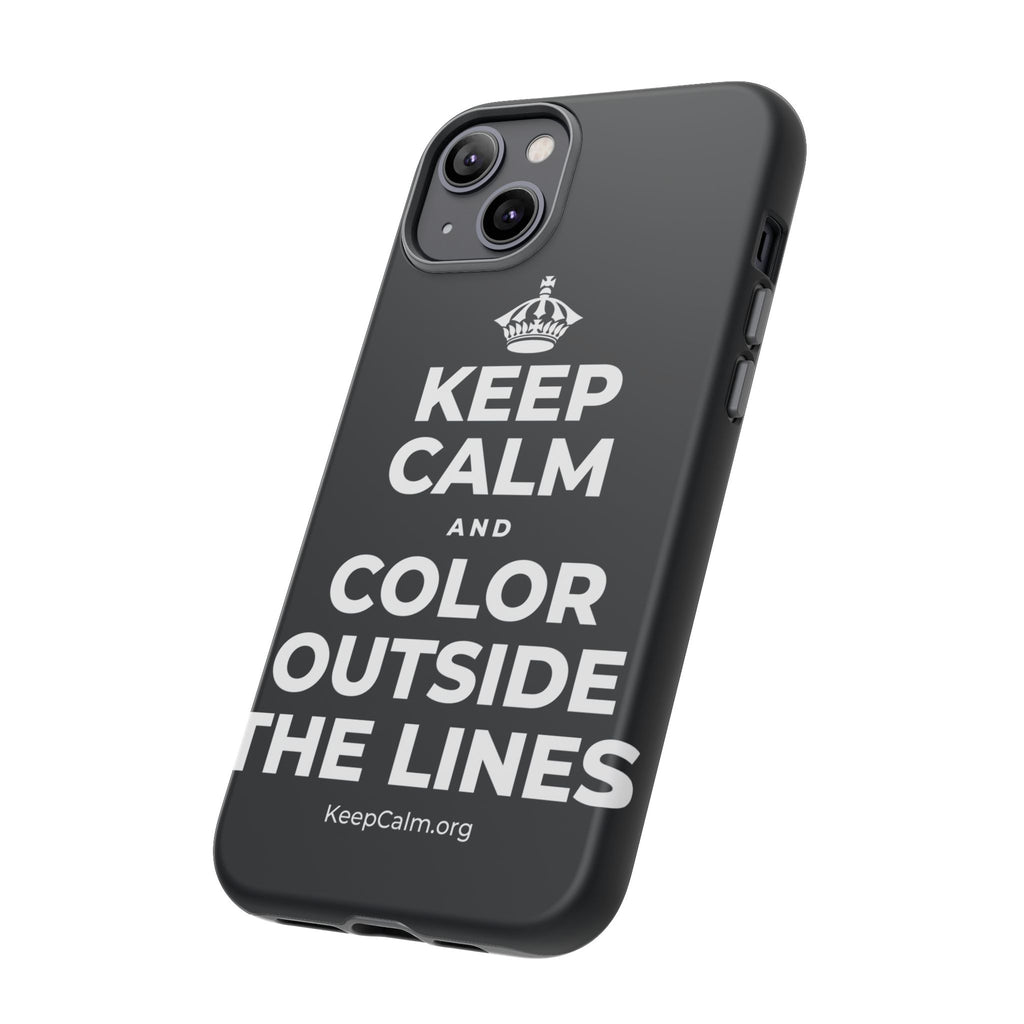 KEEP CALM AND COLOR OUTSIDE THE LINES Phone Case (Dark)