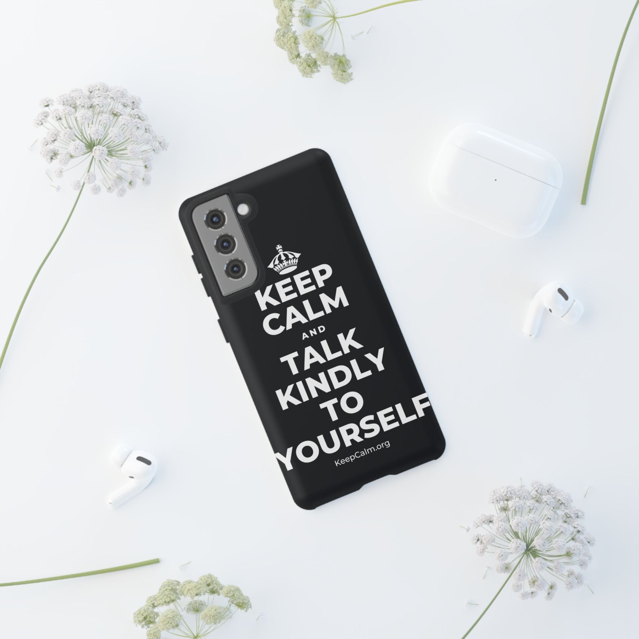 KEEP CALM AND TALK KINDLY TO YOURSELF Phone Case (Dark)