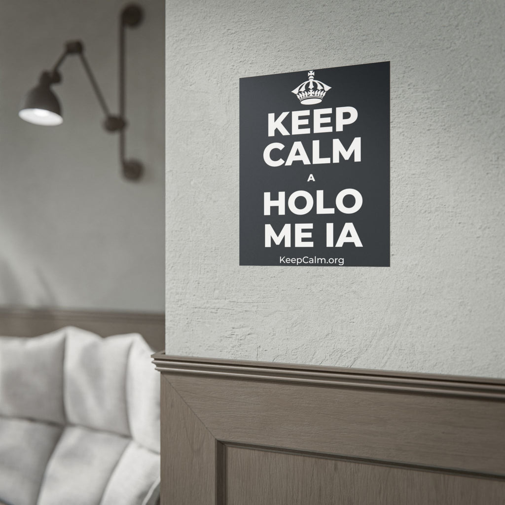 KEEP CALM A HOLO ME IA Poster (Dark)