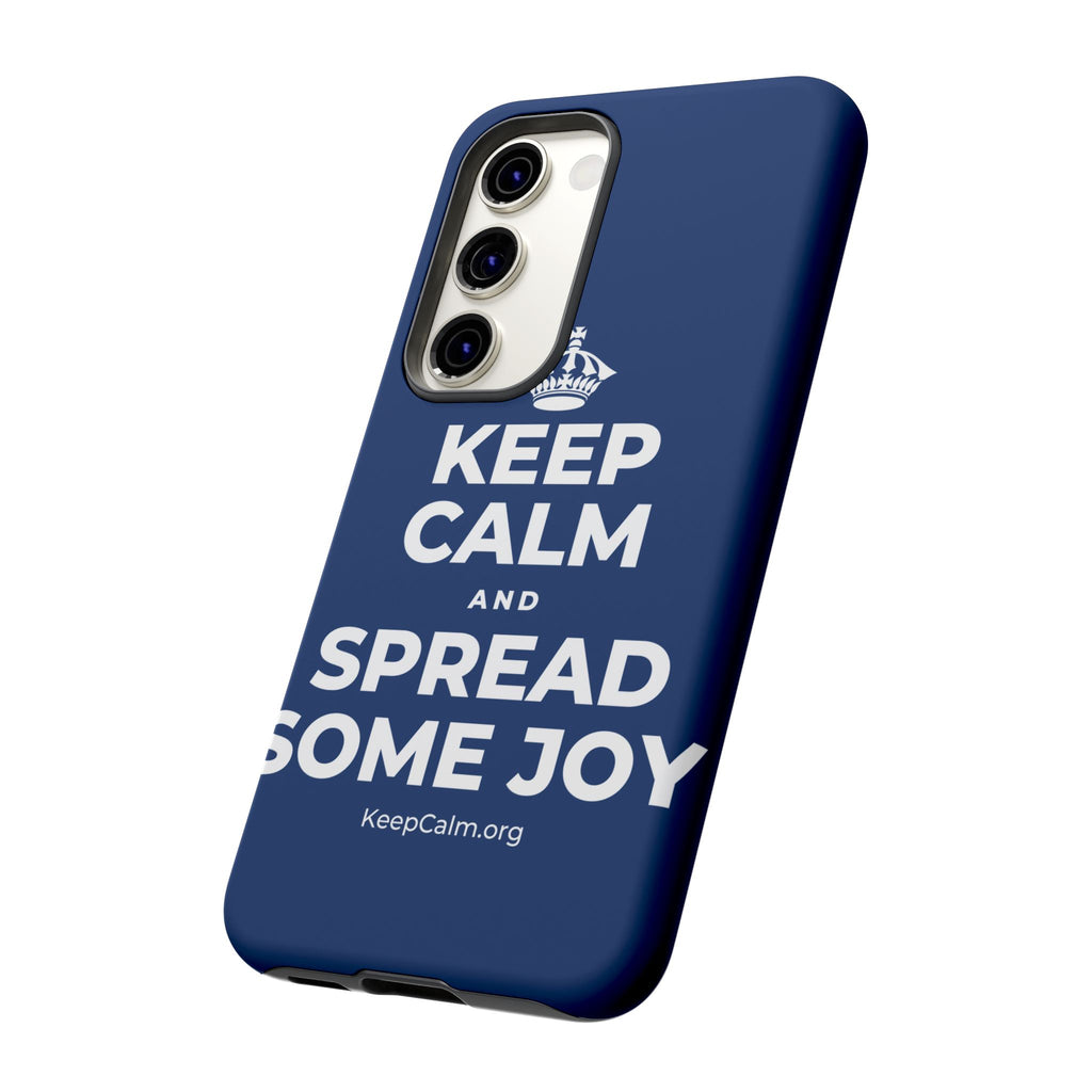 KEEP CALM AND SPREAD SOME JOY Phone Case