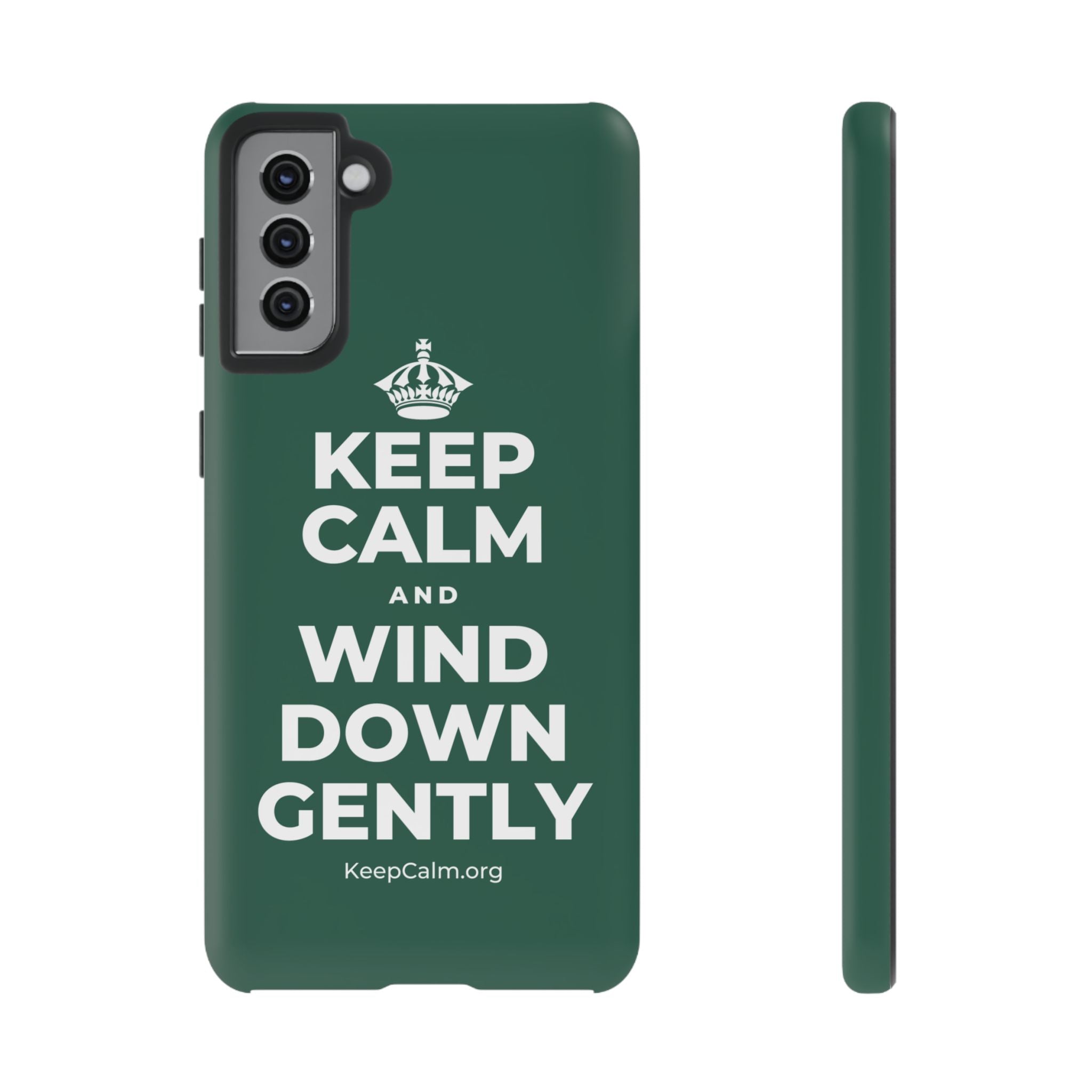 KEEP CALM AND WIND DOWN GENTLY Phone Case