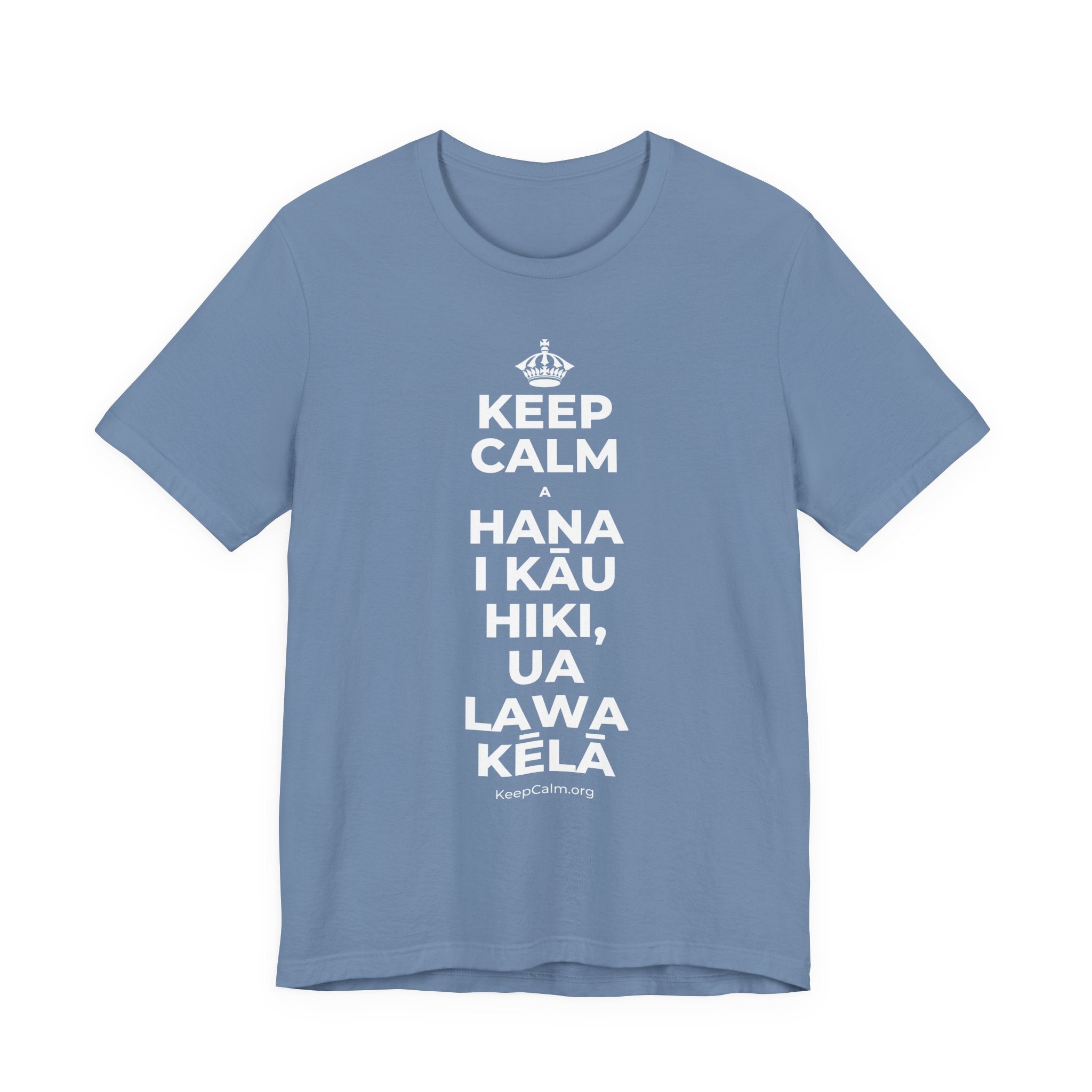 KEEP CALM A HANA I KĀU HIKI, UA LAWA KĒLĀ T-Shirt (Soft Cream–Heather Mauve)