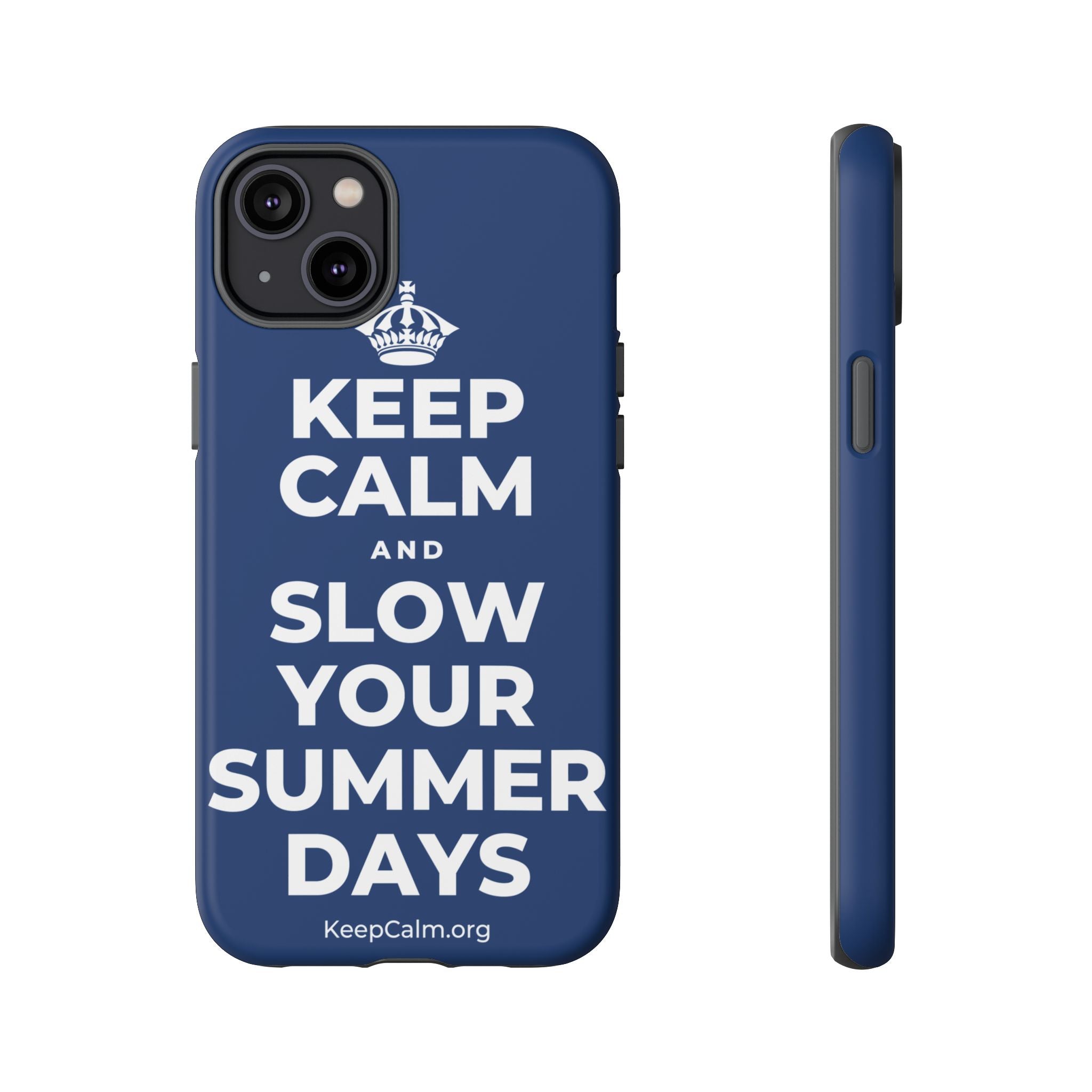 KEEP CALM AND SLOW YOUR SUMMER DAYS Phone Case
