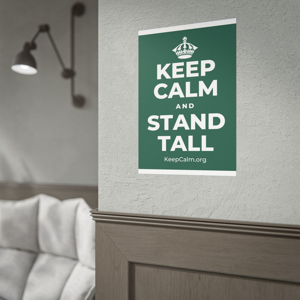 KEEP CALM AND STAND TALL Poster