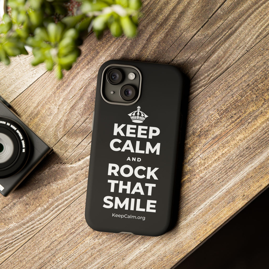 KEEP CALM AND ROCK THAT SMILE Phone Case