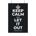 KEEP CALM AND LET IT OUT Satin Poster (Dark)