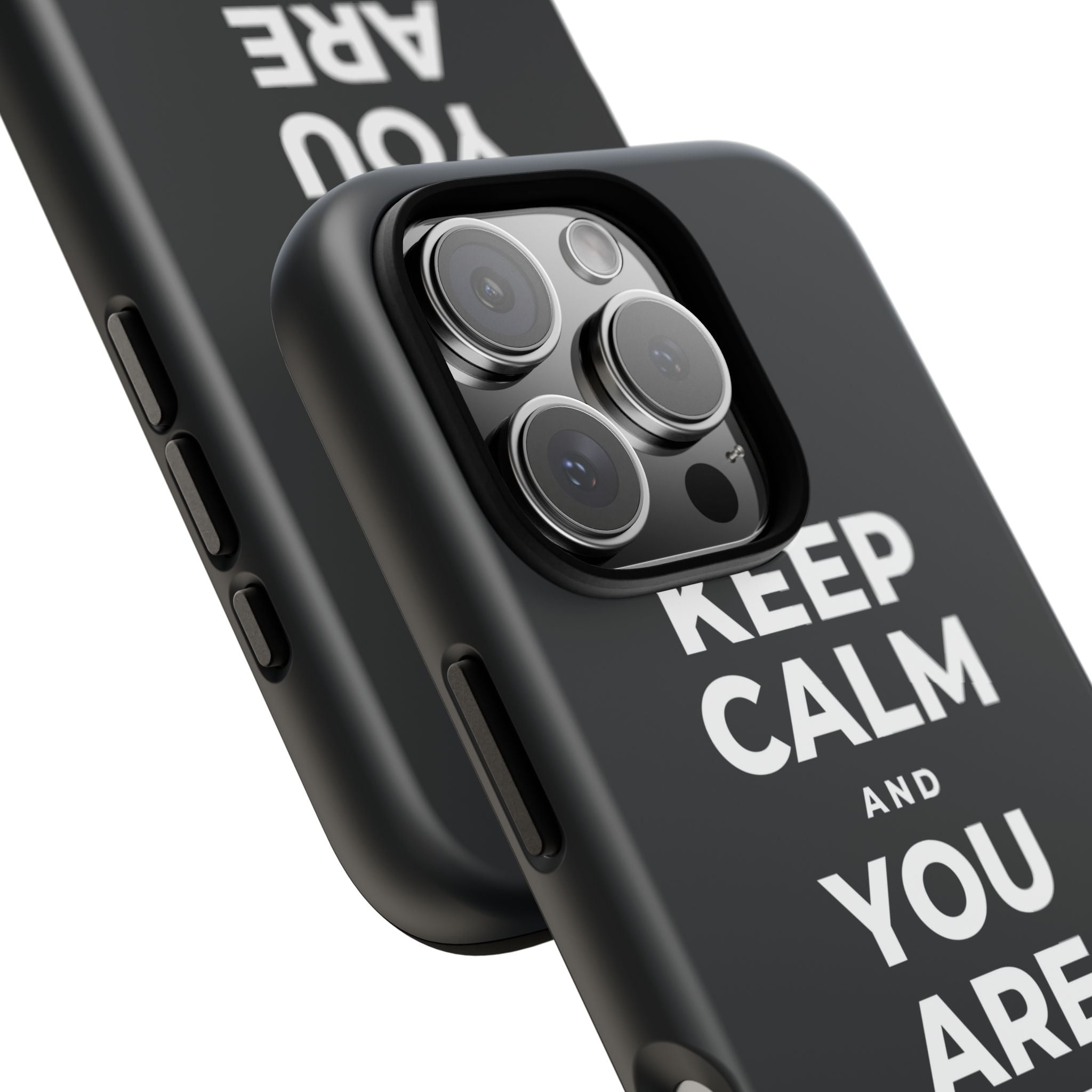 KEEP CALM AND YOU ARE DOING GREAT TODAY Phone Case (Dark)