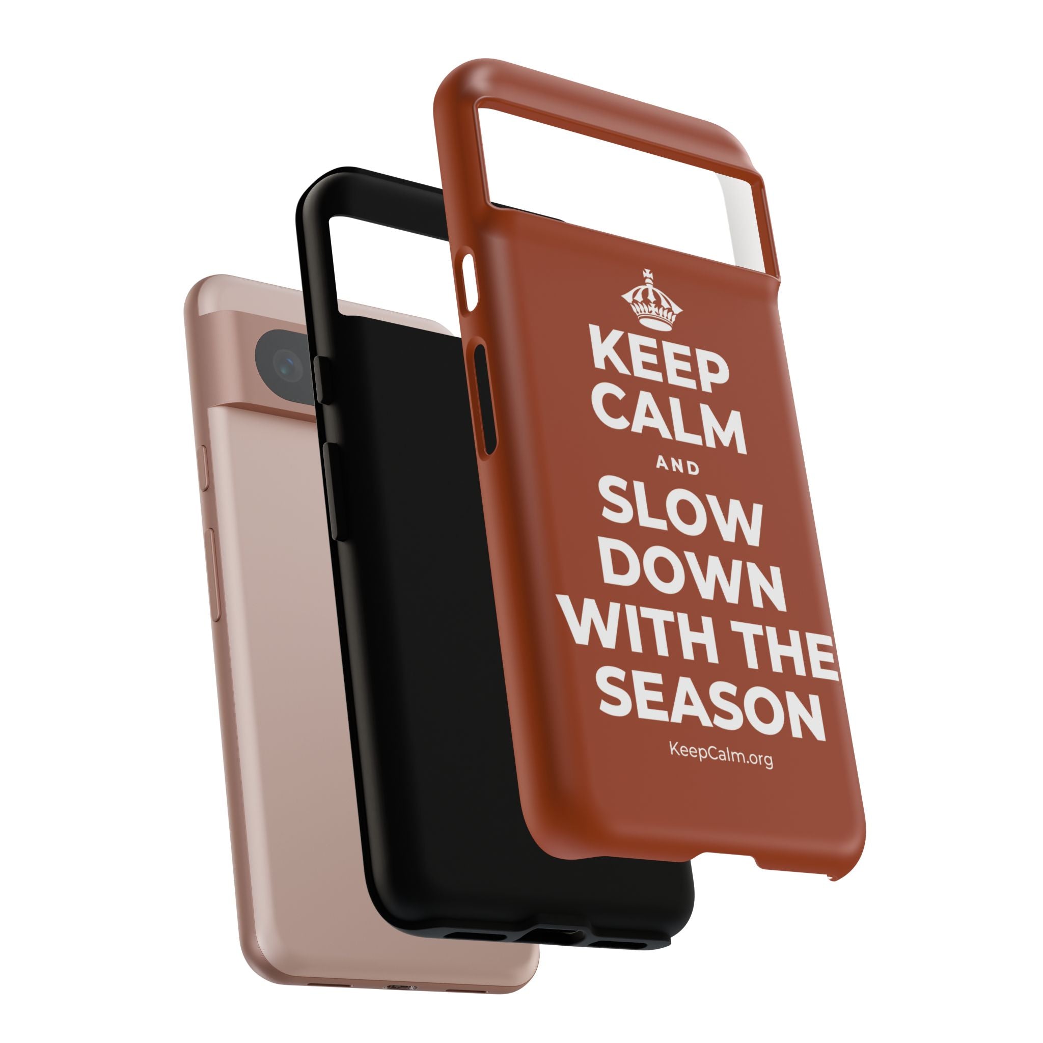 KEEP CALM AND SLOW DOWN WITH THE SEASON Phone Case