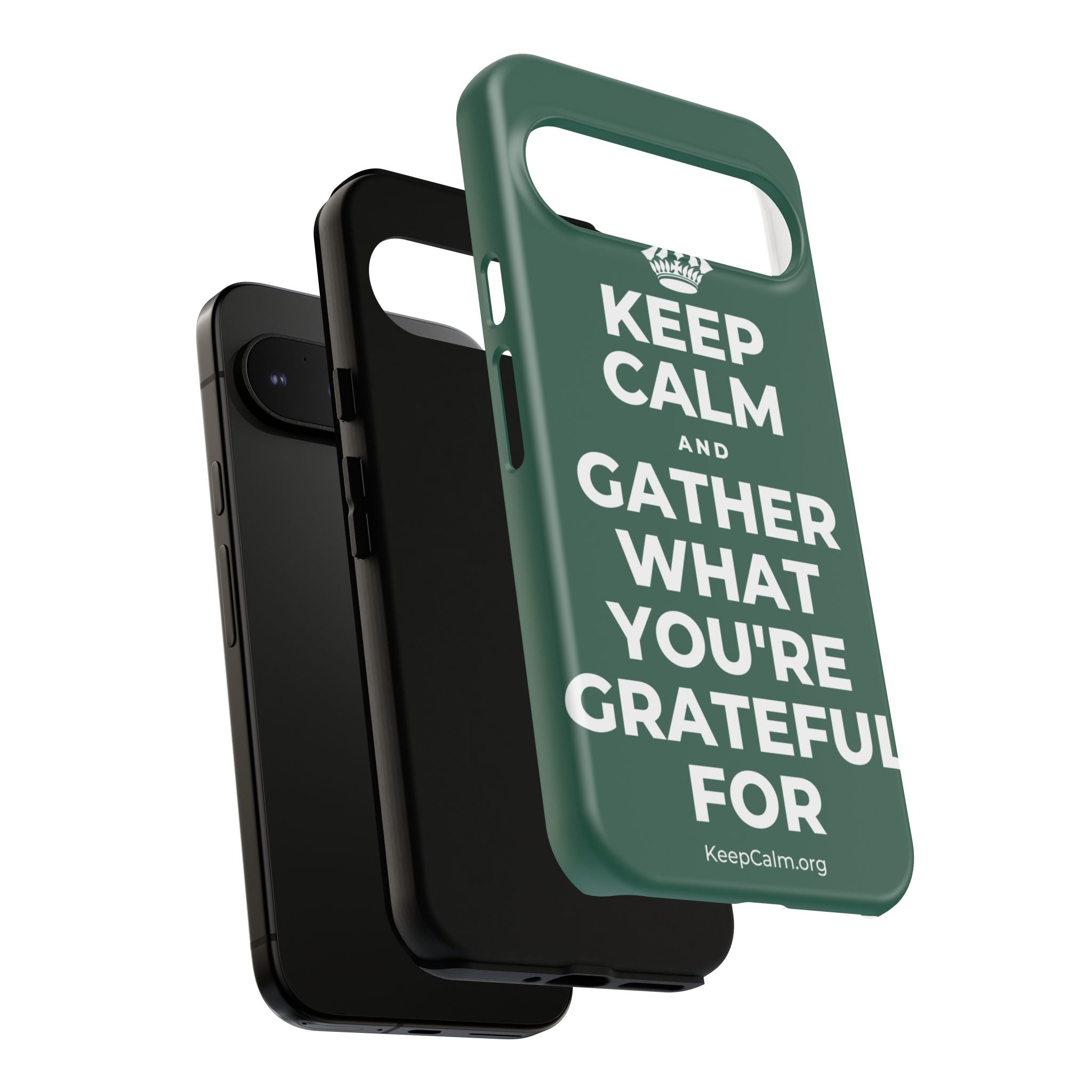 KEEP CALM AND GATHER WHAT YOU'RE GRATEFUL FOR Phone Case