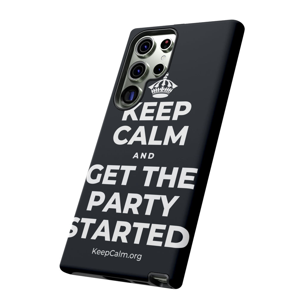KEEP CALM AND GET THE PARTY STARTED Phone Case (Dark)