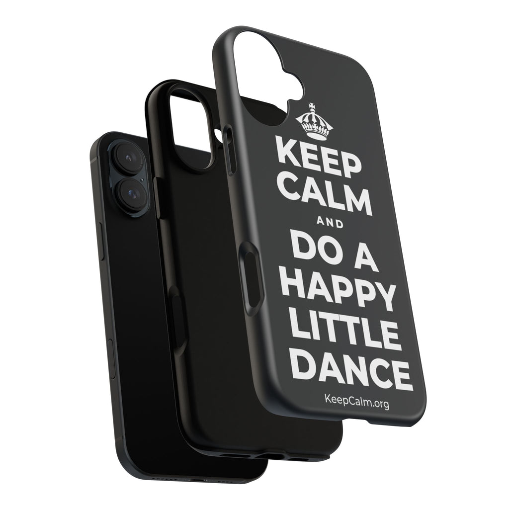 KEEP CALM AND DO A HAPPY LITTLE DANCE Phone Case (Dark)