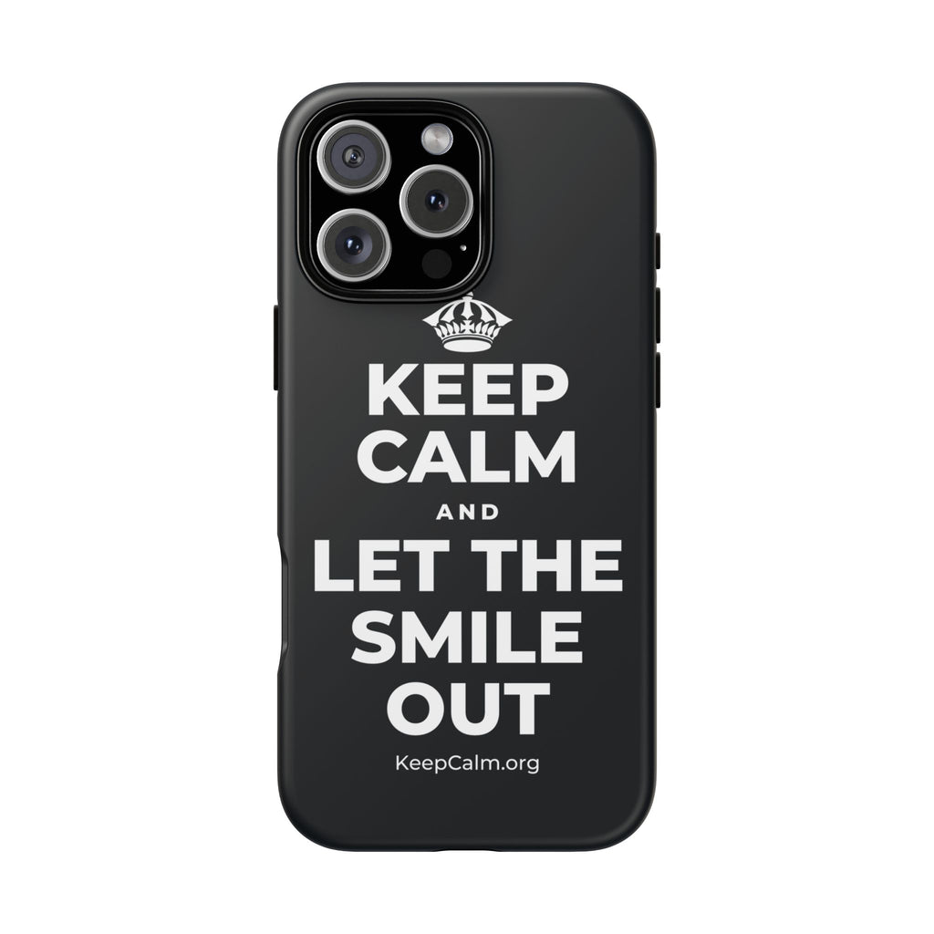 KEEP CALM AND LET THE SMILE OUT Phone Case (Dark)
