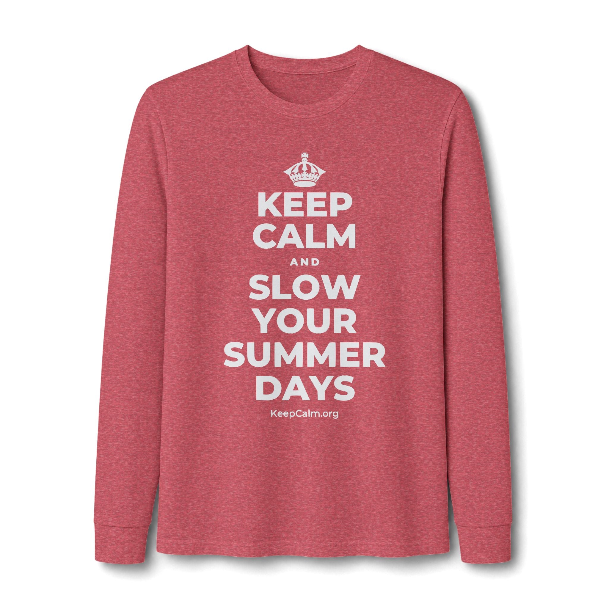 KEEP CALM AND SLOW YOUR SUMMER DAYS Long Sleeve Tee