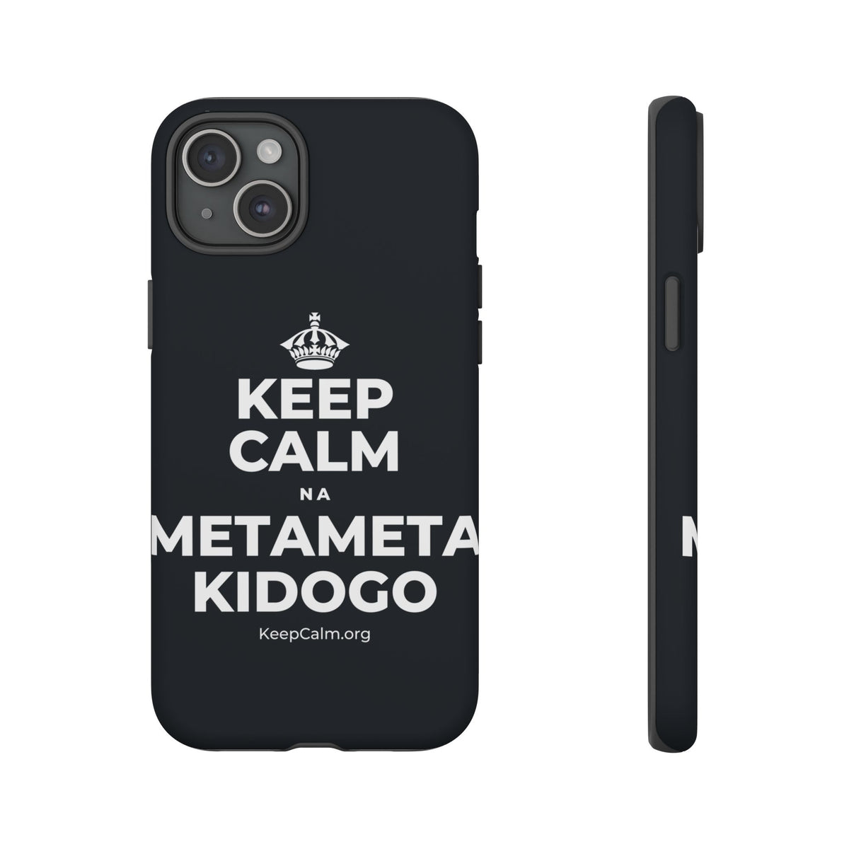 KEEP CALM NA METAMETA KIDOGO Phone Case (Dark)