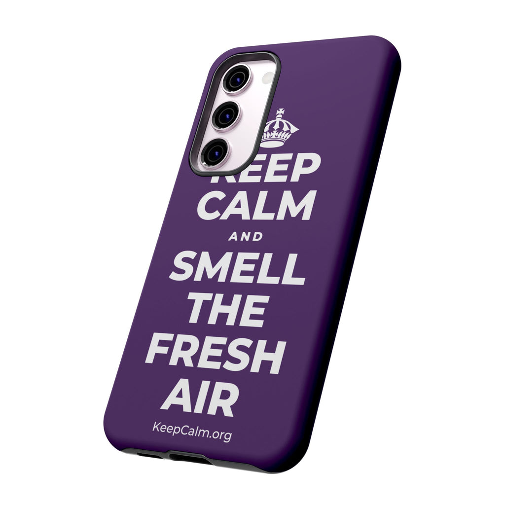 KEEP CALM AND SMELL THE FRESH AIR Phone Case