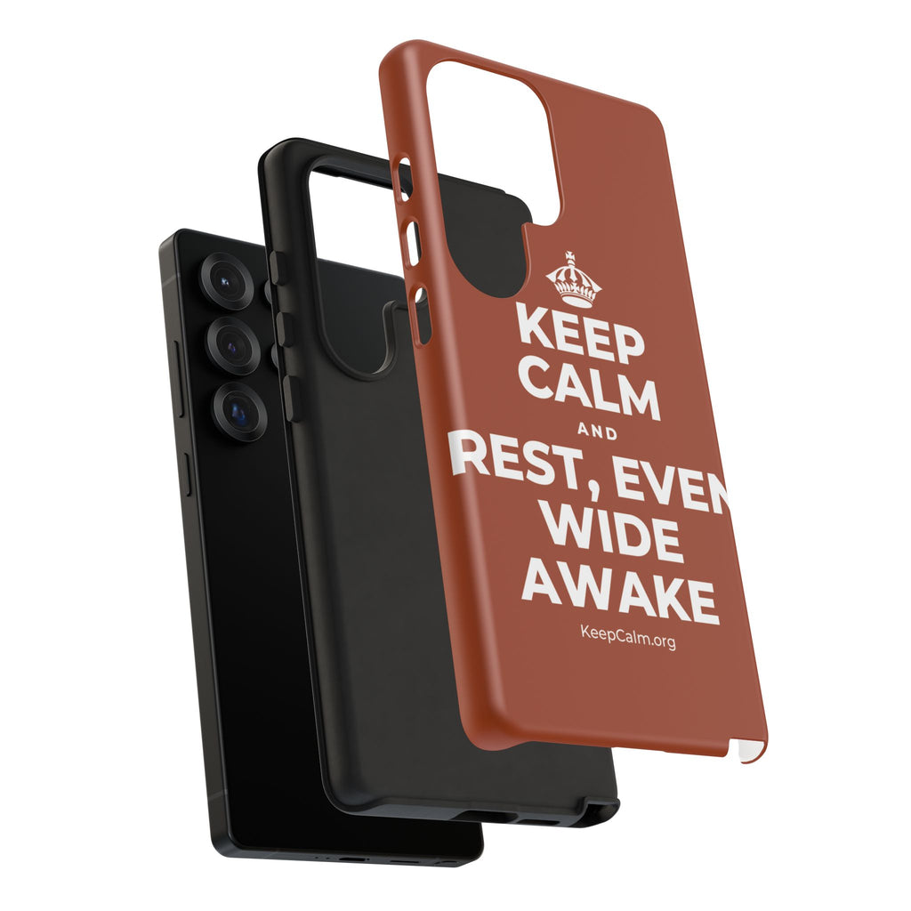 KEEP CALM AND REST, EVEN WIDE AWAKE Phone Case