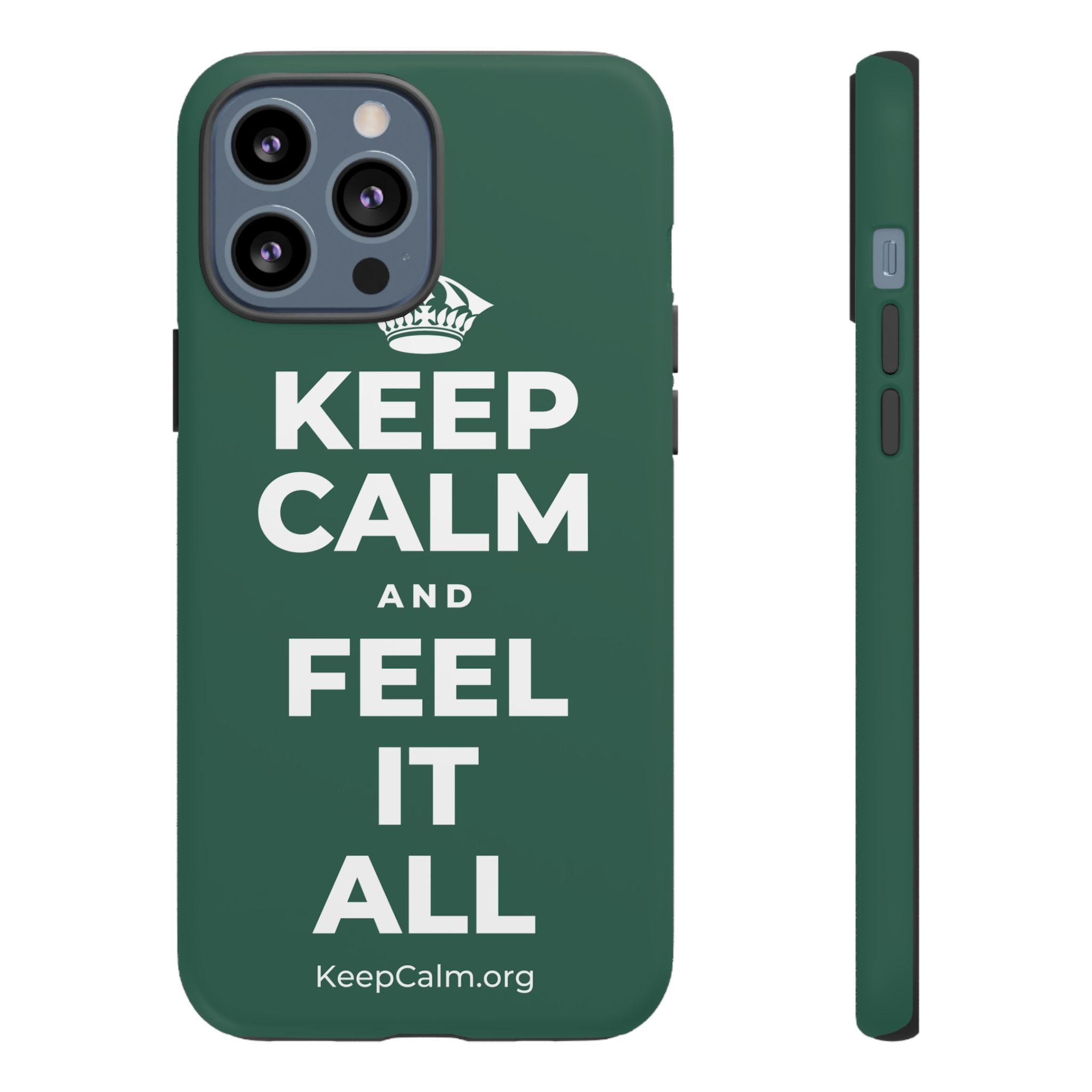 KEEP CALM AND FEEL IT ALL Phone Case