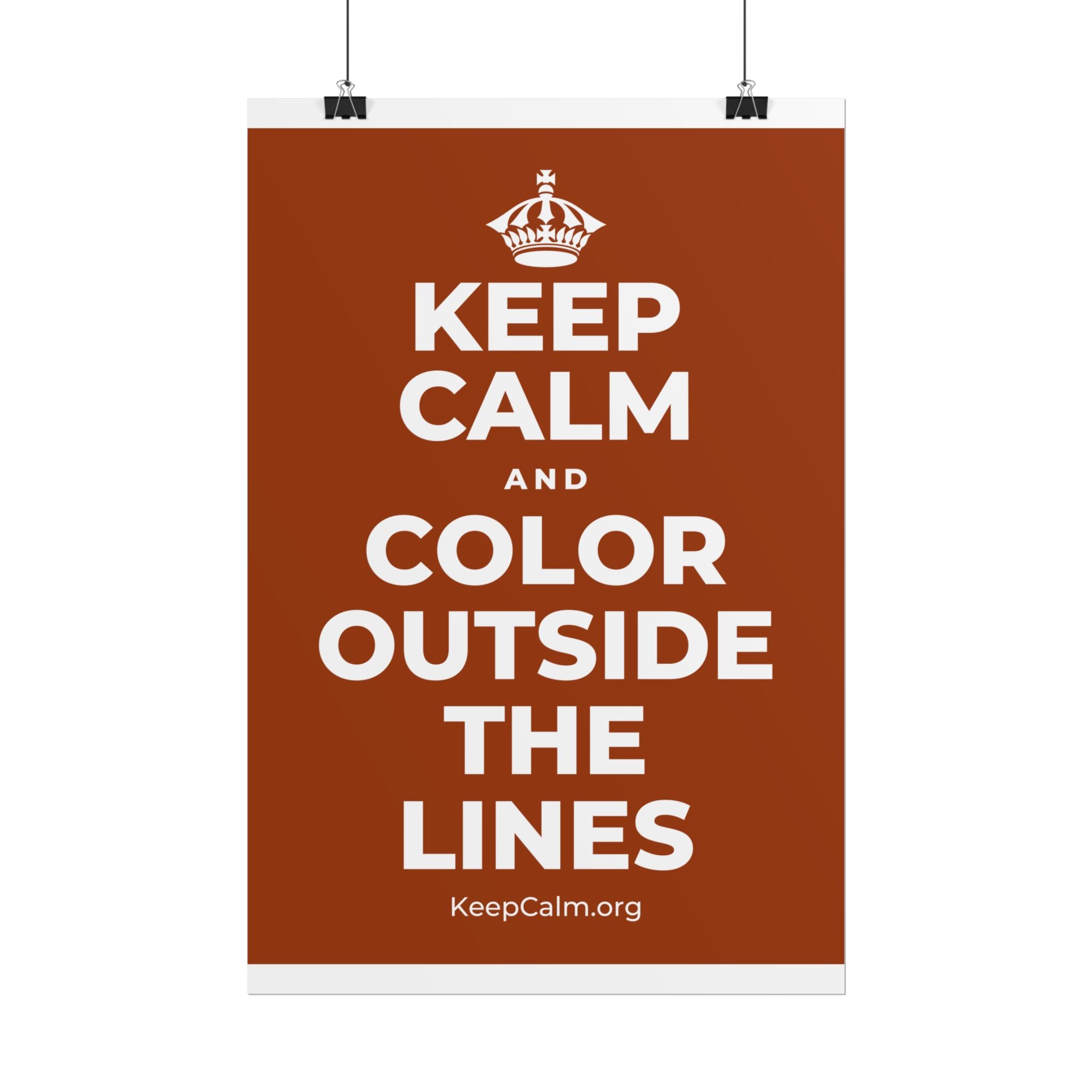 KEEP CALM AND COLOR OUTSIDE THE LINES Poster