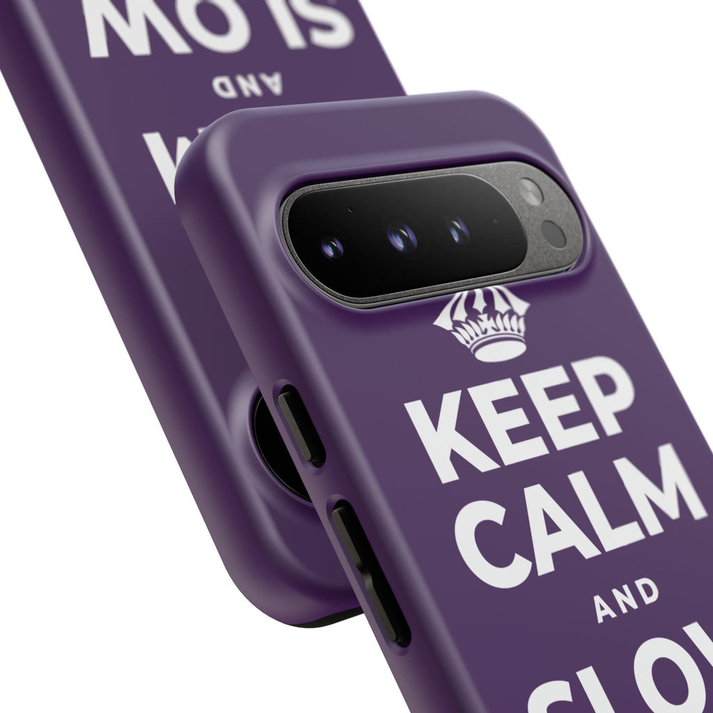 KEEP CALM AND SLOW YOUR ROLL Phone Case