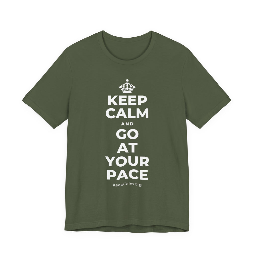 KEEP CALM AND GO AT YOUR PACE T-Shirt (Military Green–Autumn)