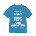 KEEP CALM AND BREATHE SLOWLY T-Shirt (White–Asphalt)