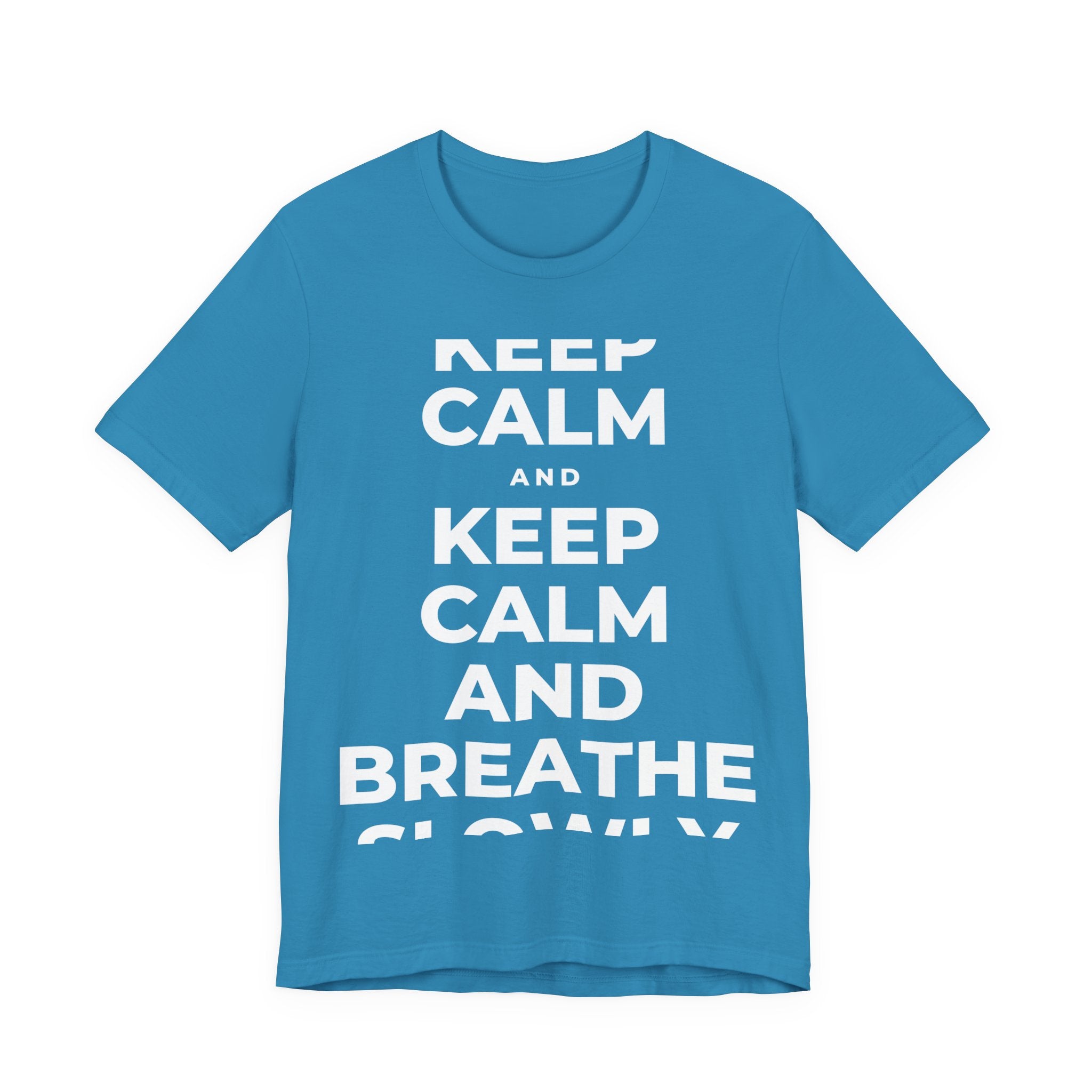 KEEP CALM AND BREATHE SLOWLY T-Shirt (White–Asphalt)