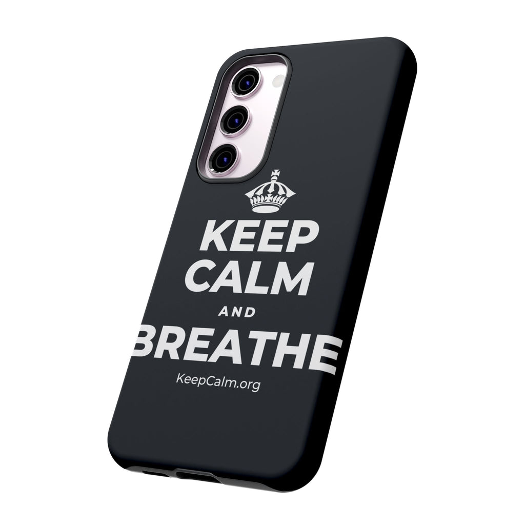 KEEP CALM AND BREATHE Phone Case (Dark)