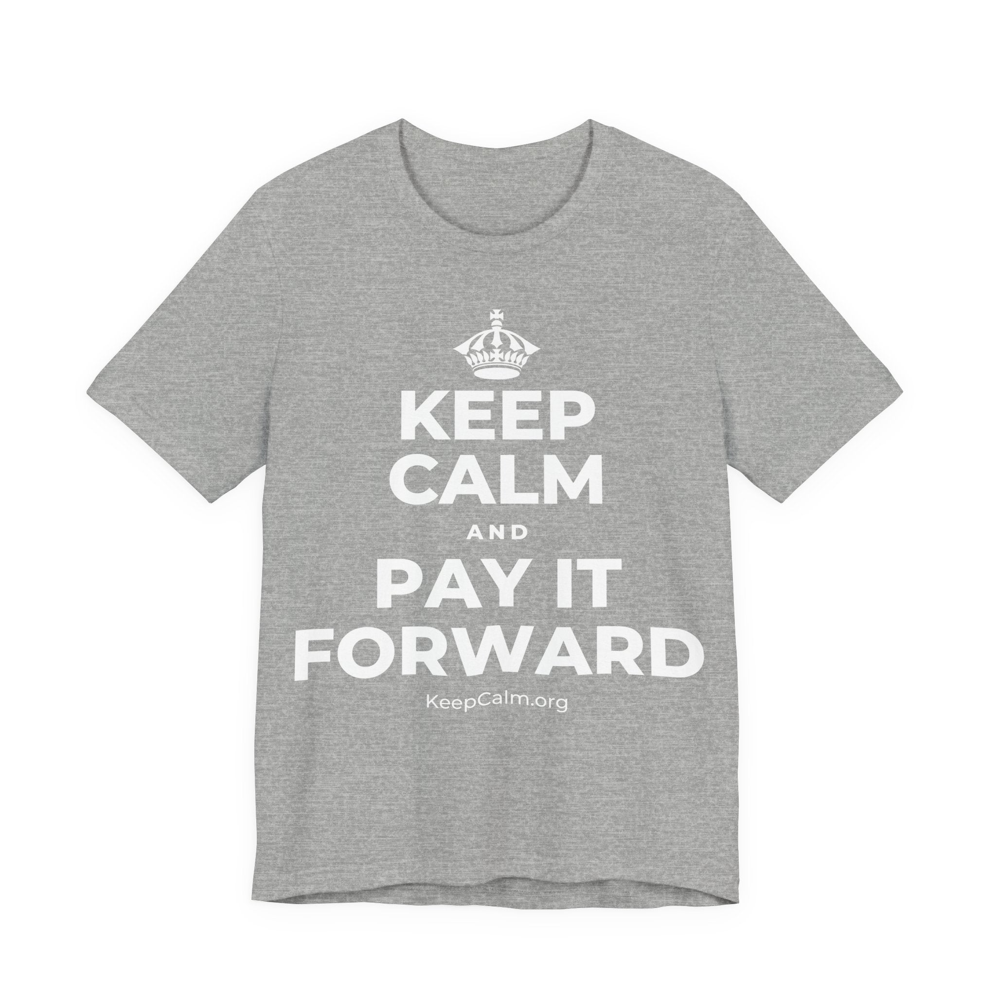 KEEP CALM AND PAY IT FORWARD T-Shirt (White–Asphalt)