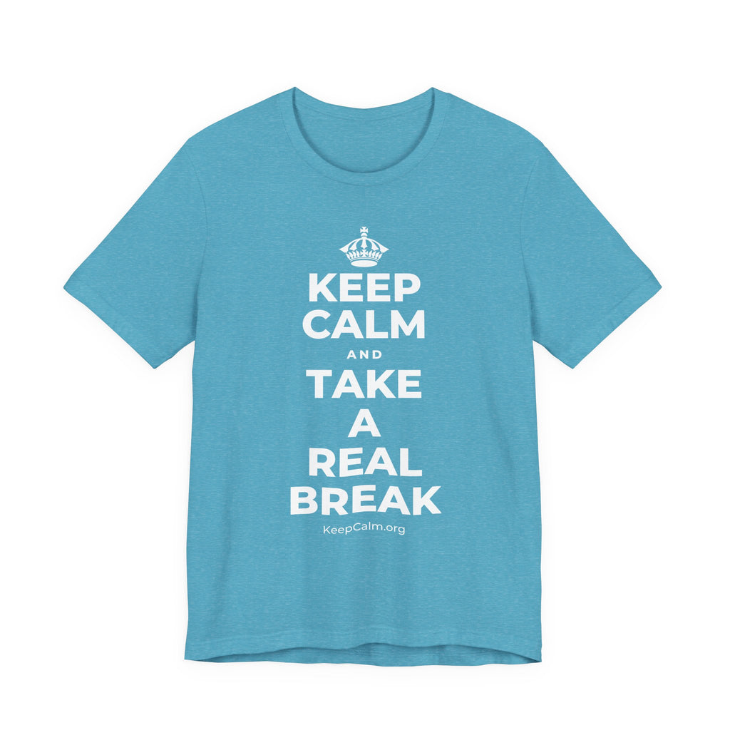 KEEP CALM AND TAKE A REAL BREAK T-Shirt (Soft Cream–Heather Mauve)