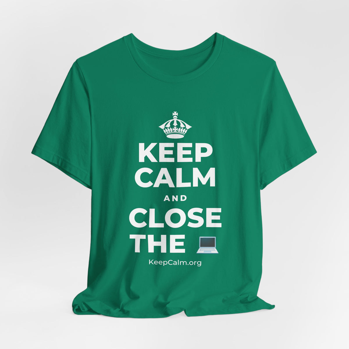 KEEP CALM AND CLOSE THE 💻 T-Shirt (White–Asphalt)