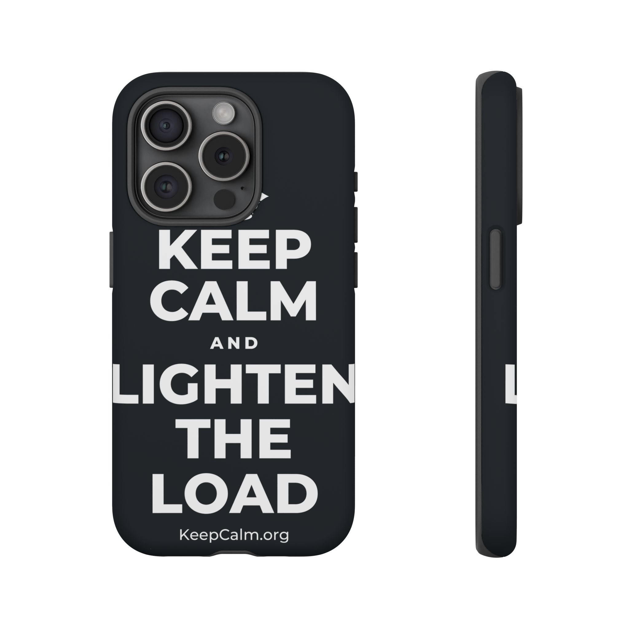 KEEP CALM AND LIGHTEN THE LOAD Phone Case (Dark)