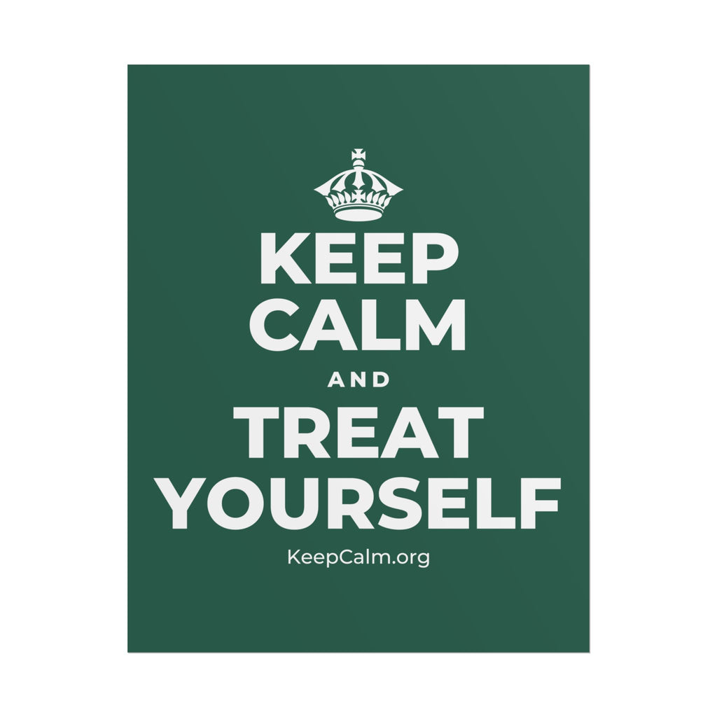 KEEP CALM AND TREAT YOURSELF Poster
