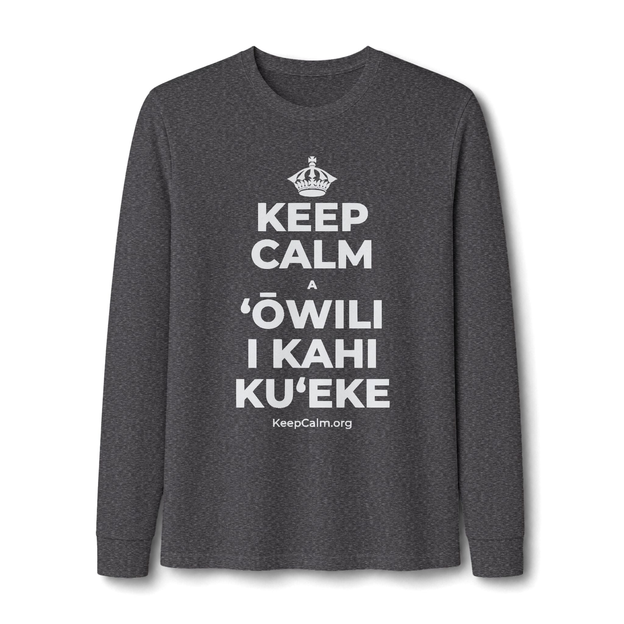 KEEP CALM A ʻŌWILI I KAHI KUʻEKE Long Sleeve Tee